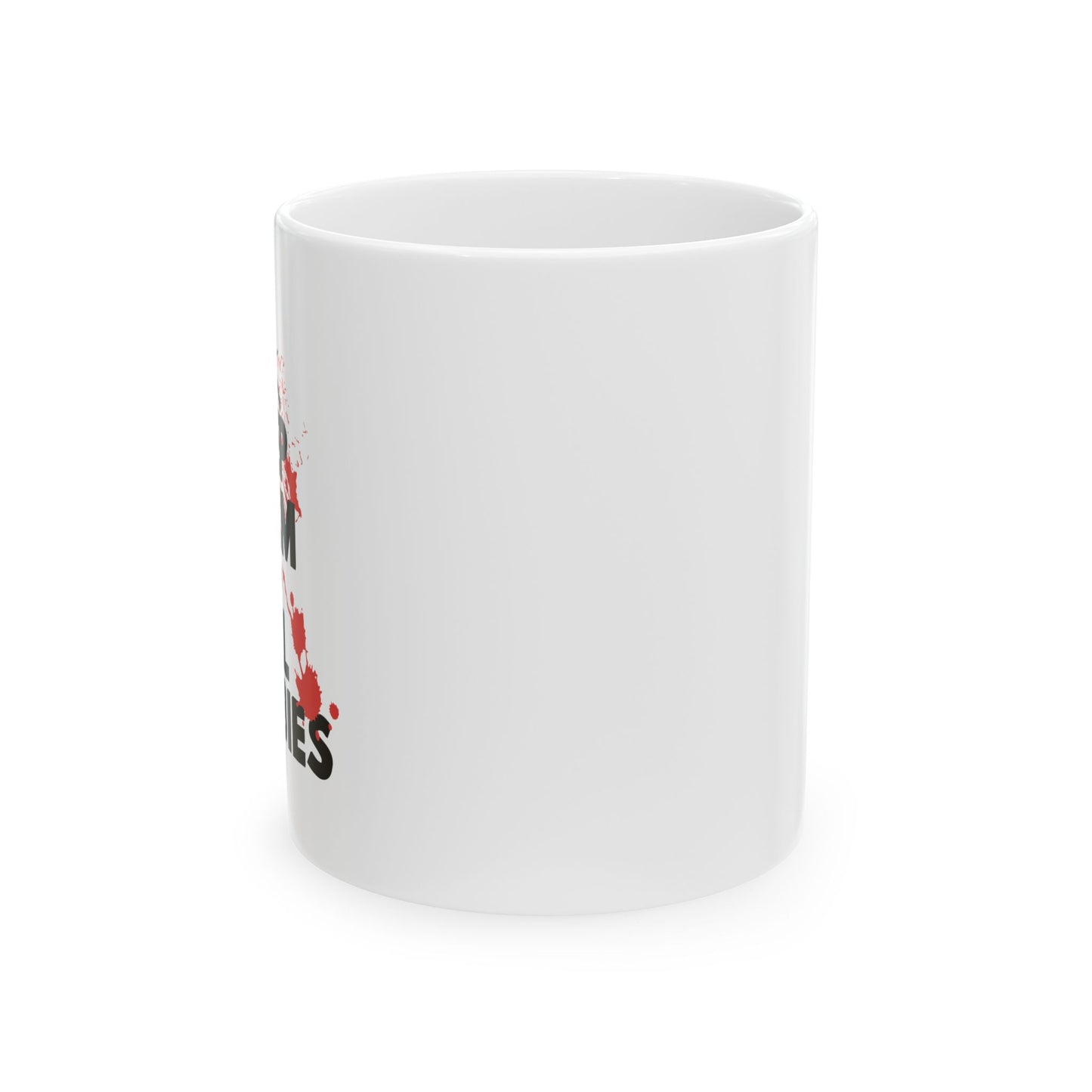 KEEP CALM ANDKILL ZOMBIES FUNNY SARCASTIC WHITE MUG