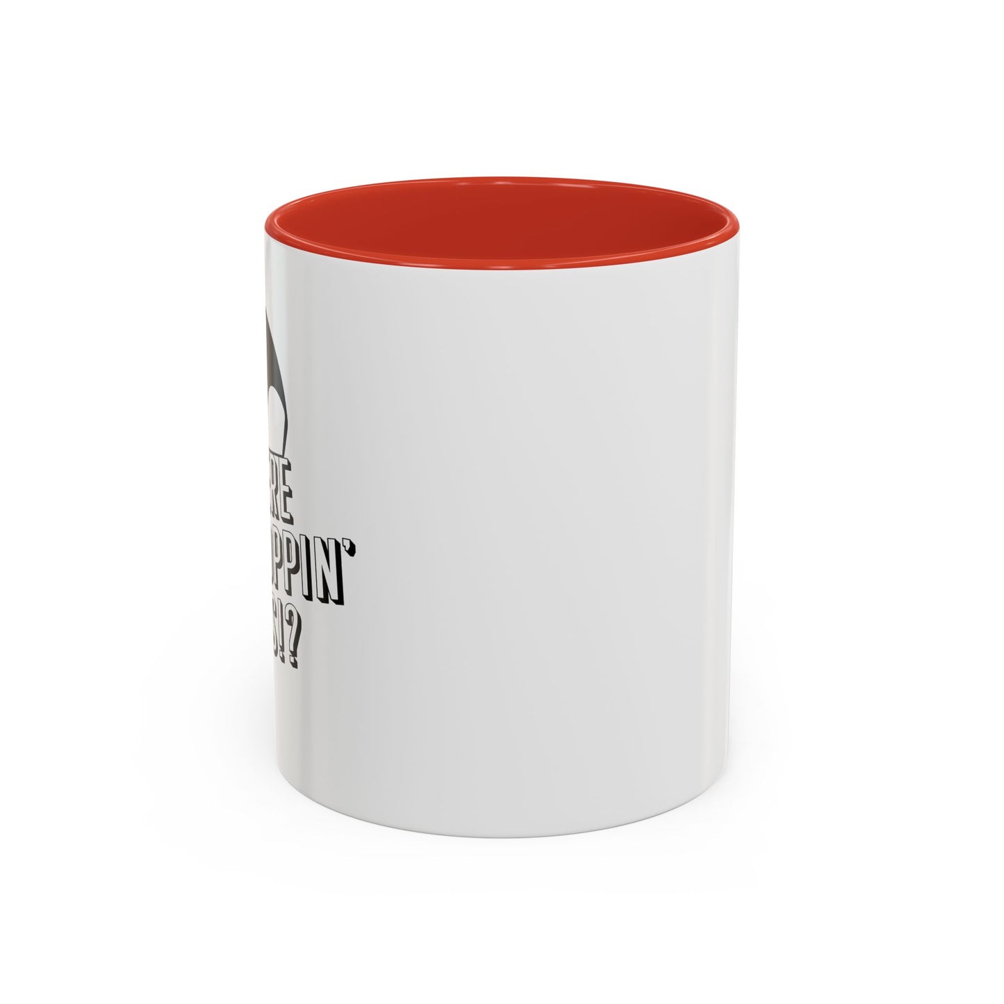 WHERE WE DROPPIN' BOYS!? Accent BiColor Funny Sarcastic Mug