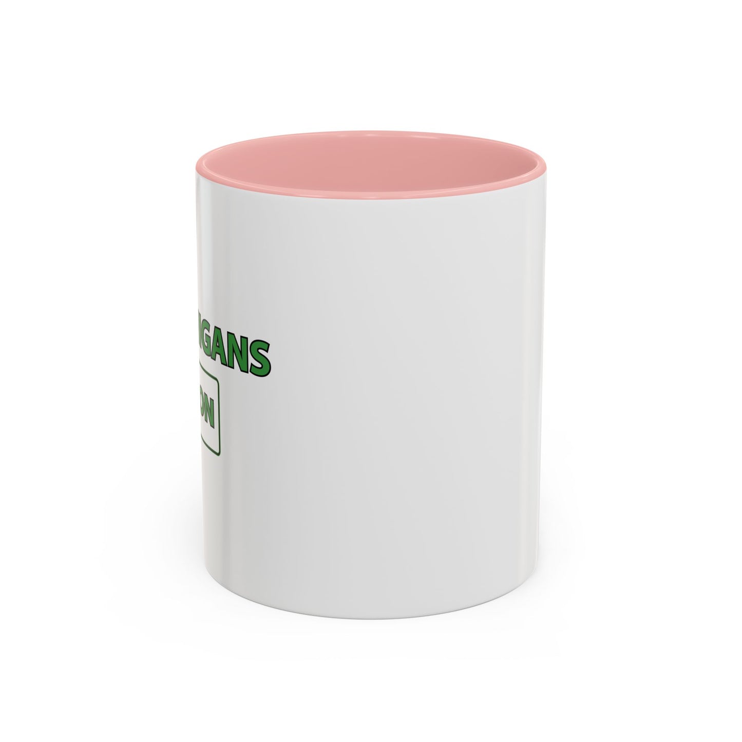 SHENANIGANS ON Accent BiColor Funny Sarcastic Mug