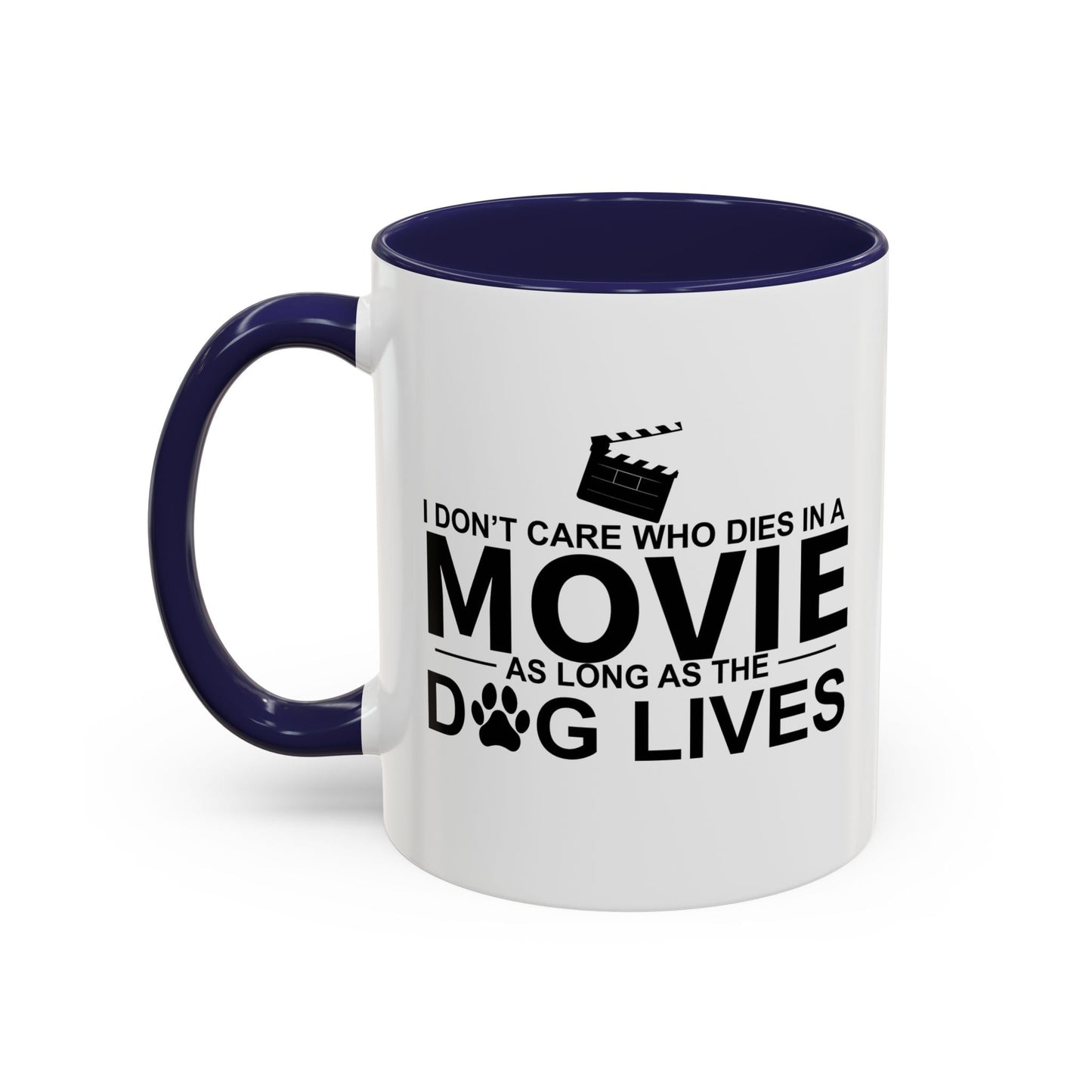 AS LONG AS MY DOG LIVES Accent BiColor Funny Sarcastic Mug