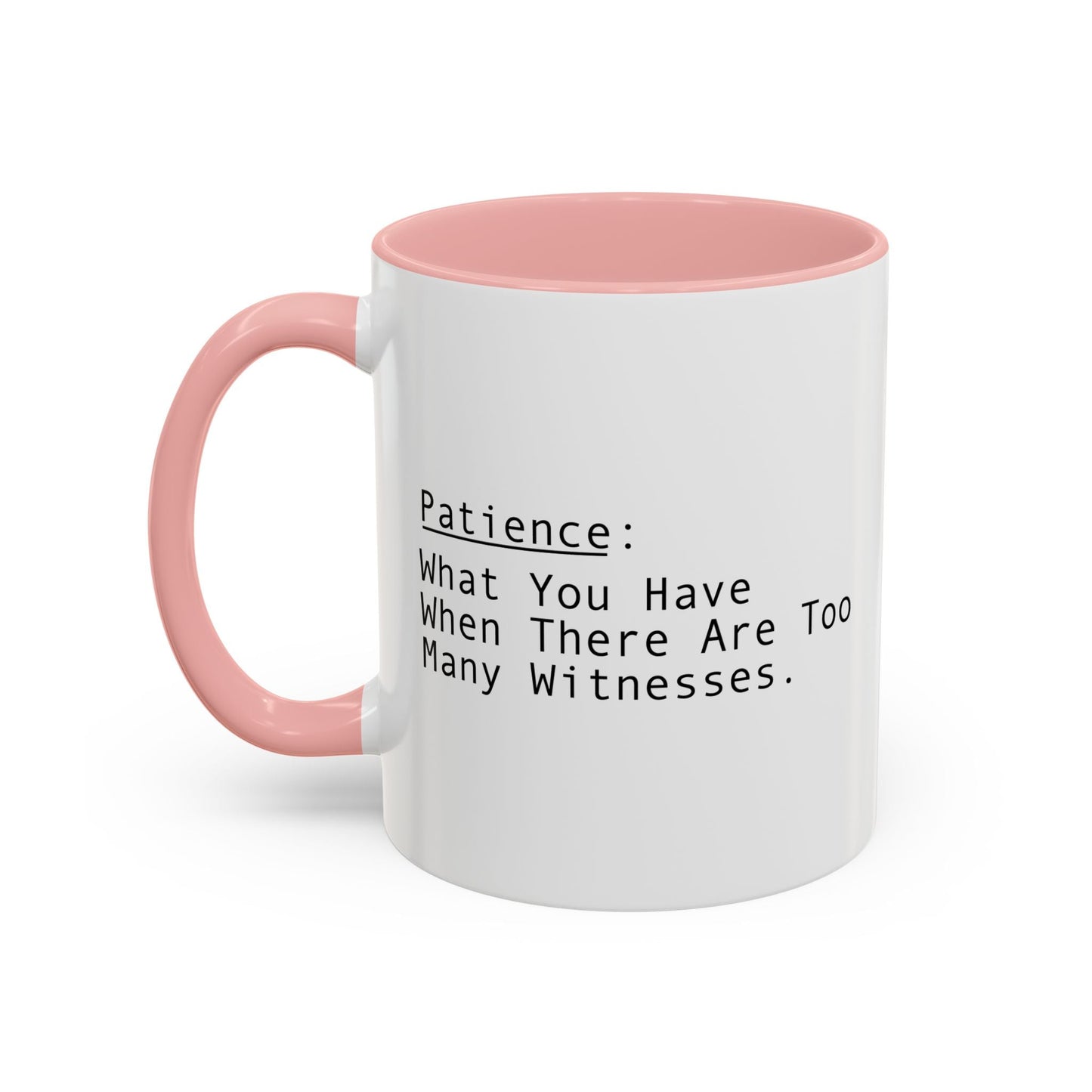 PATIENCE Accent BiColor Funny Sarcastic Mug