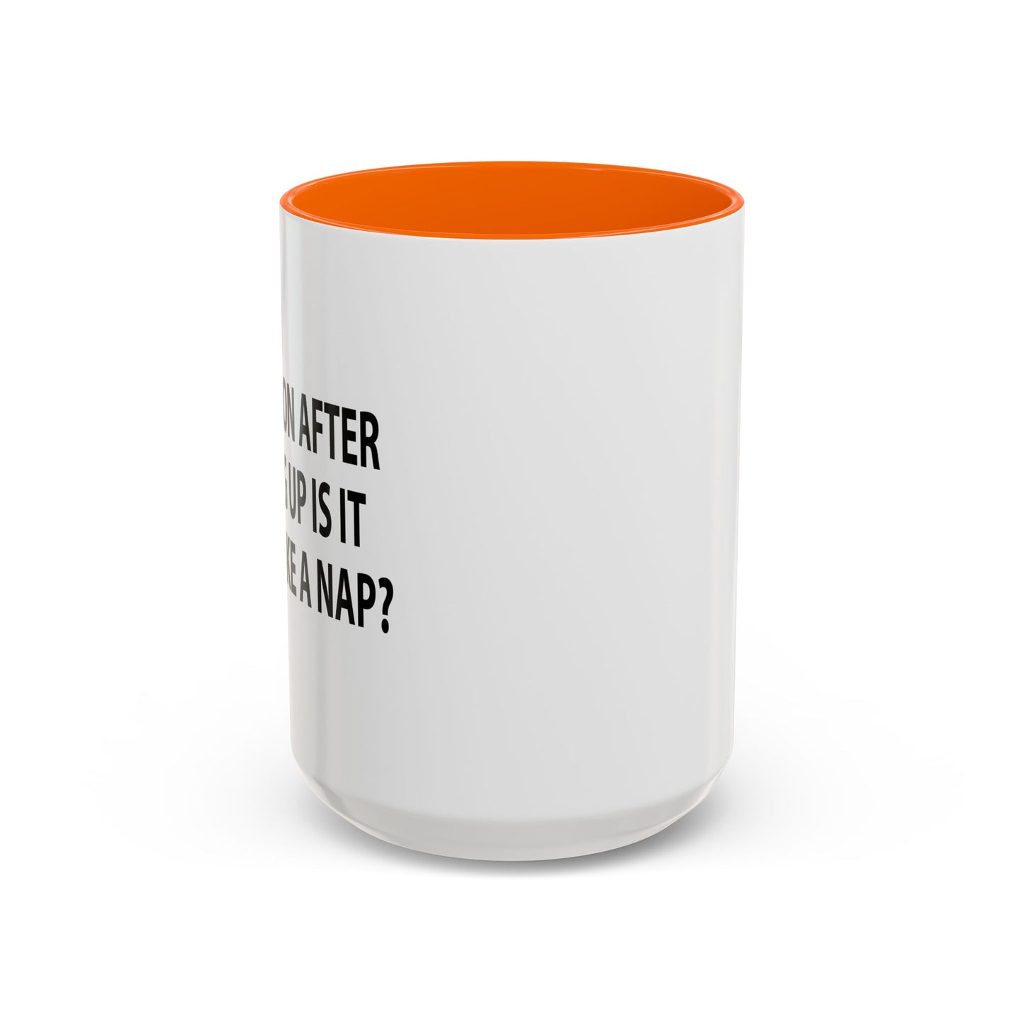 HOW SOON AFTER WAKING WAKING UP Accent BiColor Funny Sarcastic Mug