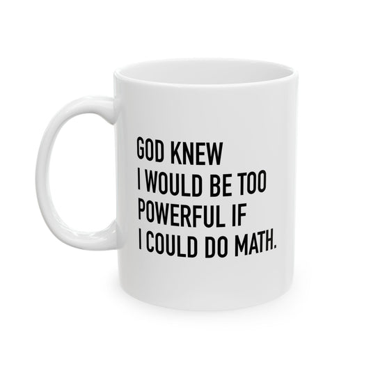 IF I COULD DO MATH FUNNY SARCASTIC WHITE MUG