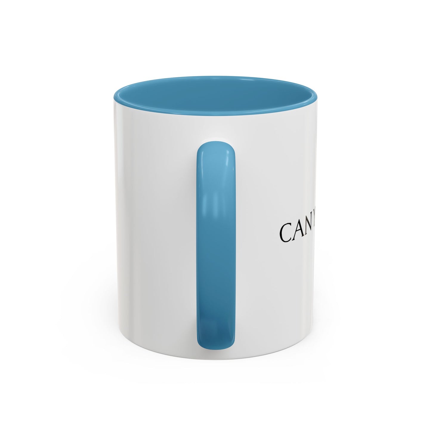 CAN YOU NOT? Accent BiColor Funny Sarcastic Mug