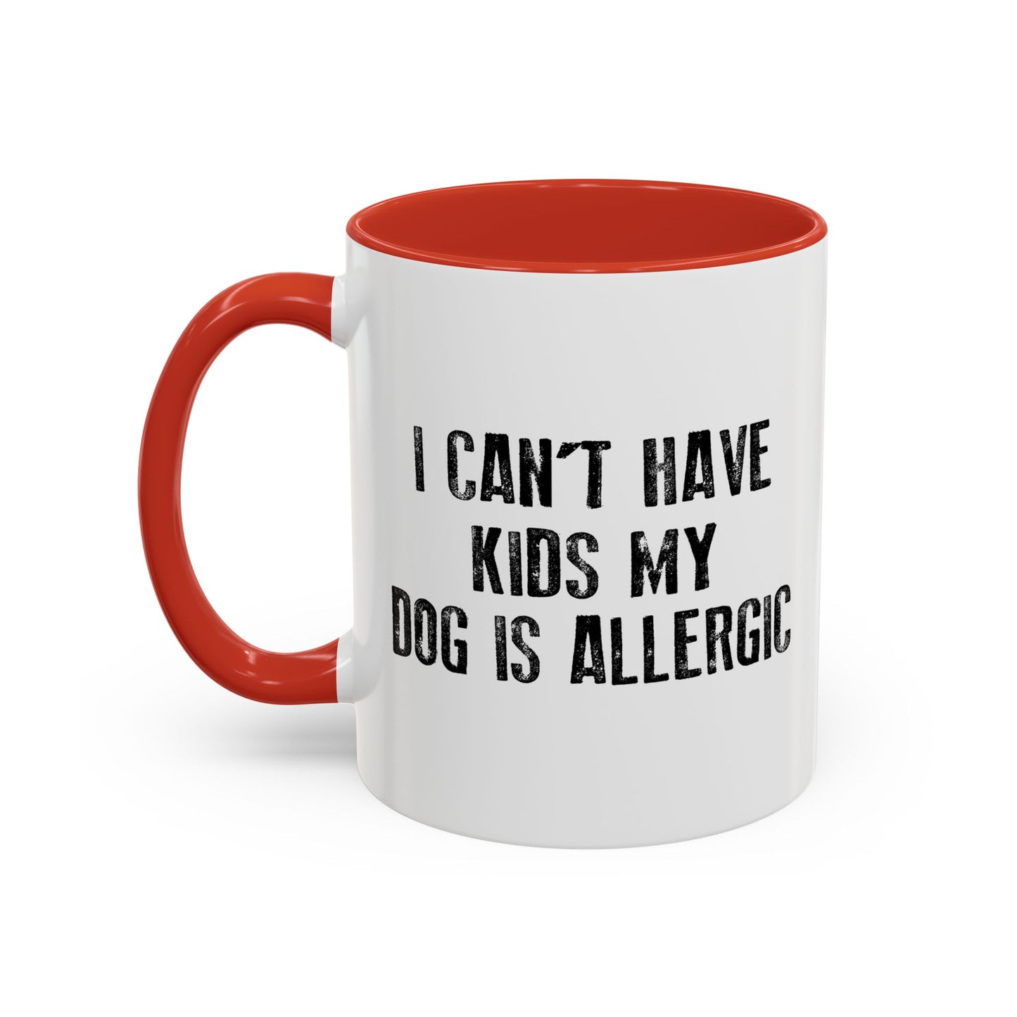 MY DOG IS ALLERGIC Accent BiColor Funny Sarcastic Mug