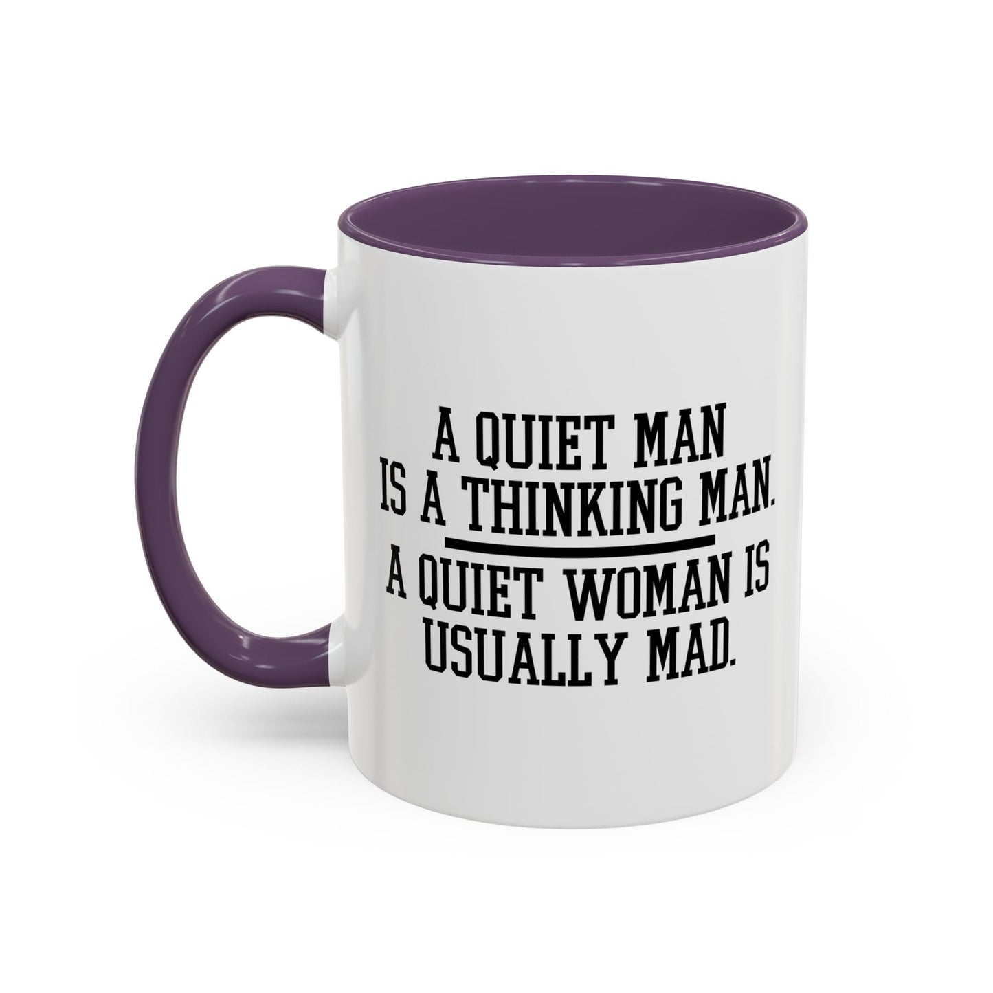 QUIET MAN VS. QUIET WOMAN Accent BiColor Funny Sarcastic Mug