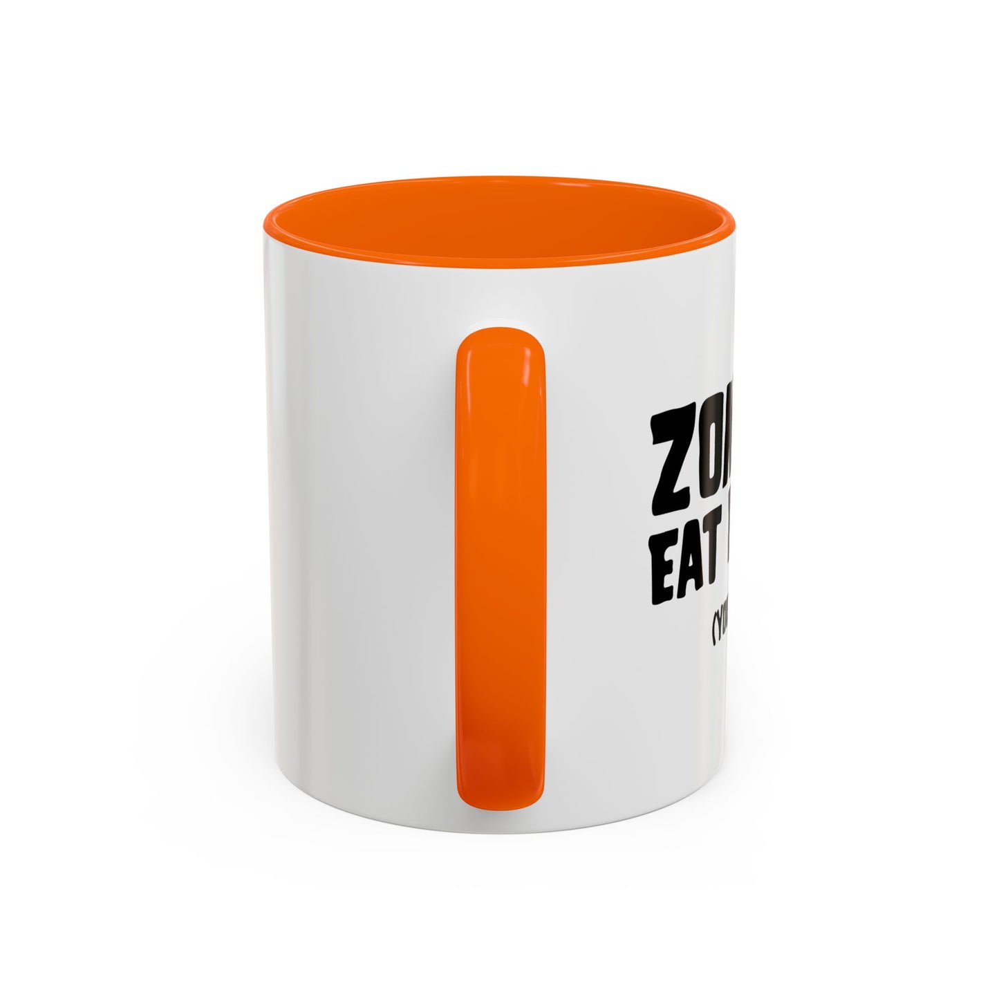 ZOMBIES EATS BRAINS Accent BiColor Funny Sarcastic Mug