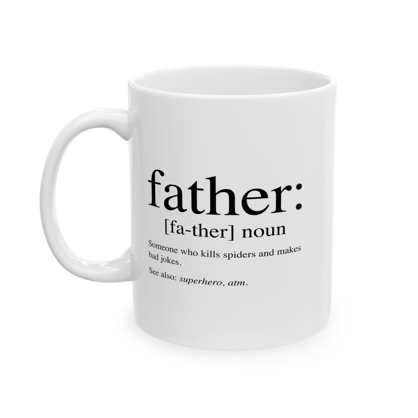 Father Noun | Funny Sarcastic WHITE MUG