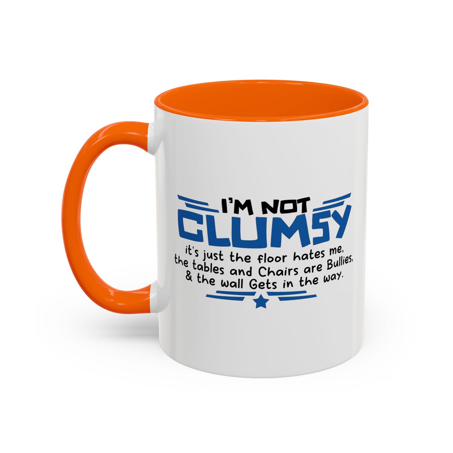 I'M NOT CLUMSY Accent BiColor Funny Sarcastic Mug