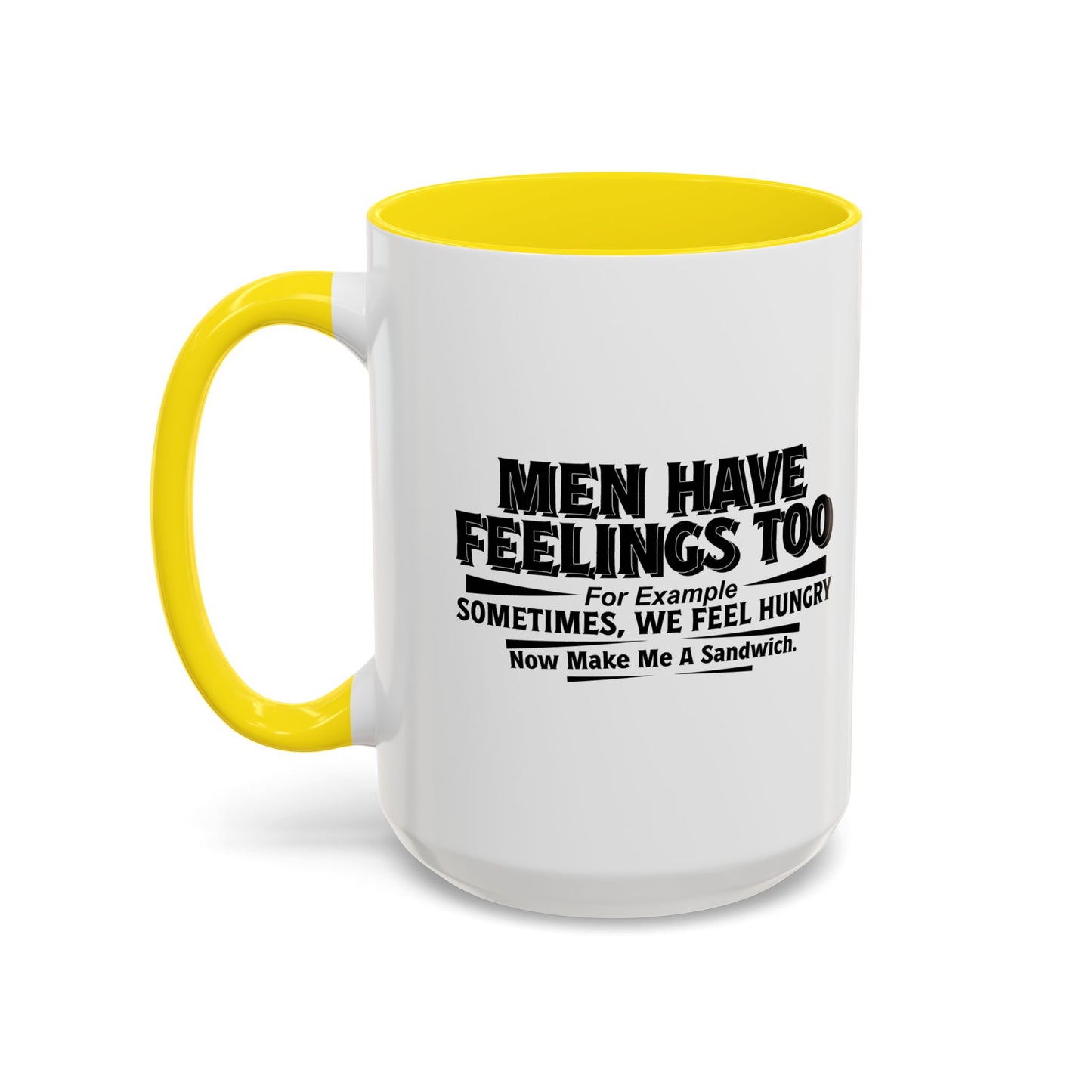 MEN HAVE FEELINGS TOO Accent BiColor Funny Sarcastic Mug