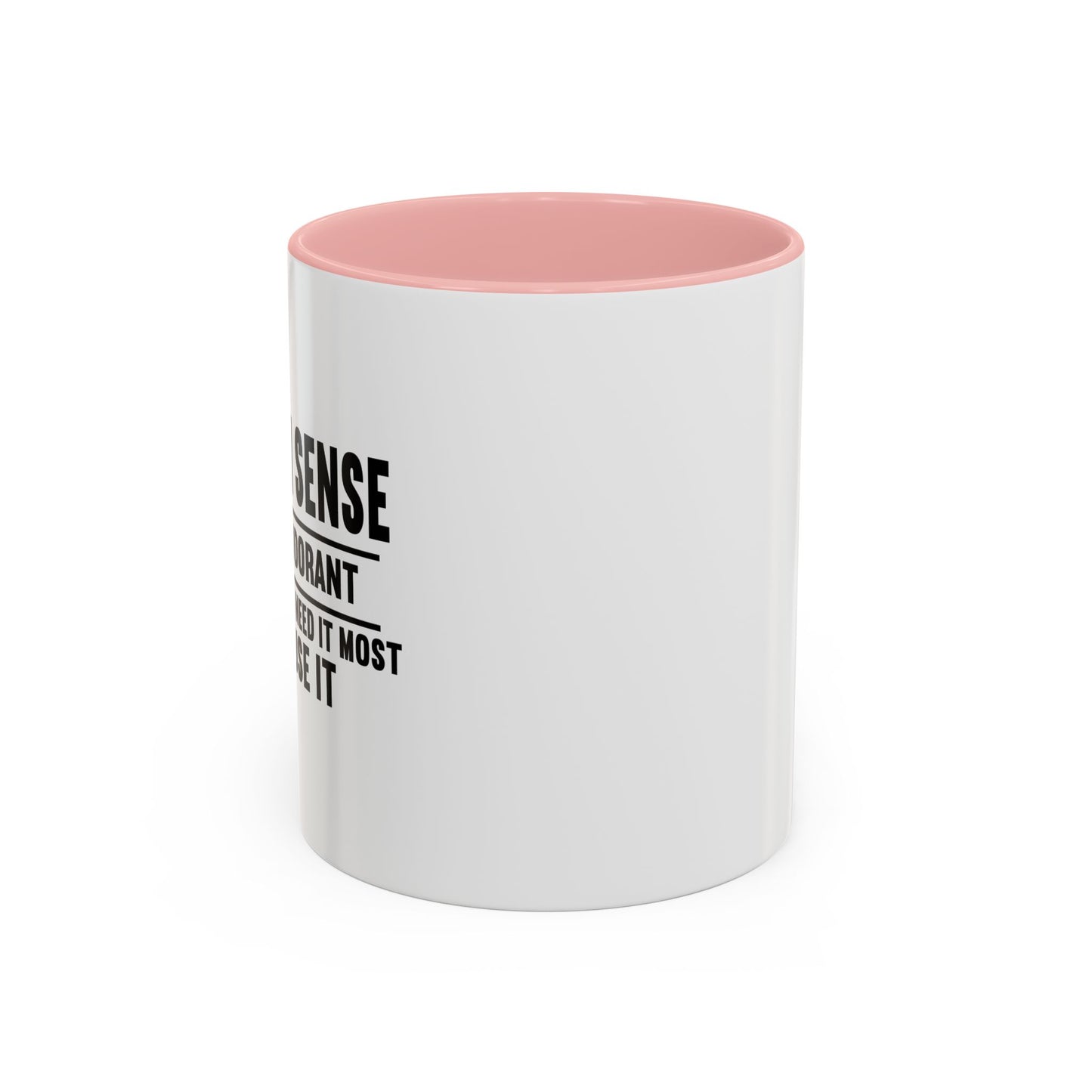 COMMON SENSE IS LIKE... Accent BiColor Funny Sarcastic Mug