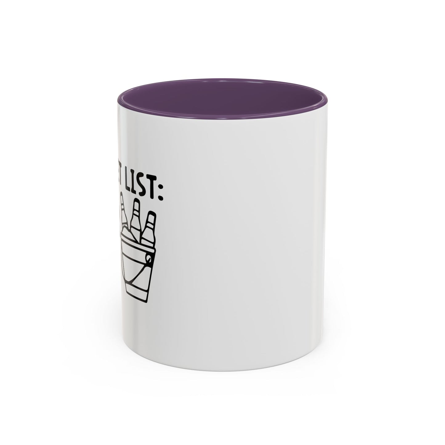 MY BUCKET LIST Accent BiColor Funny Sarcastic Mug