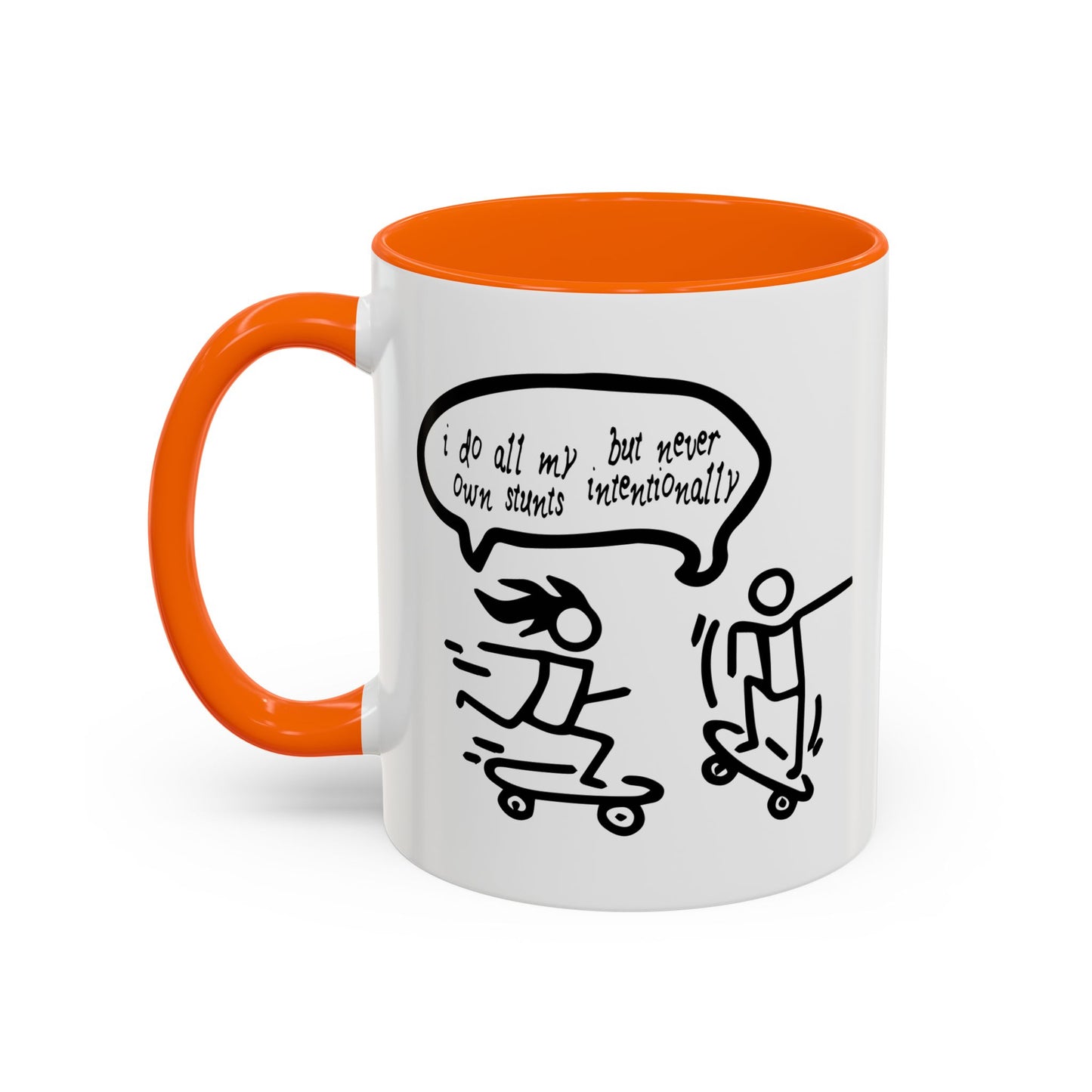 I DO ALL MY OWN STUNTS Accent BiColor Funny Sarcastic Mug