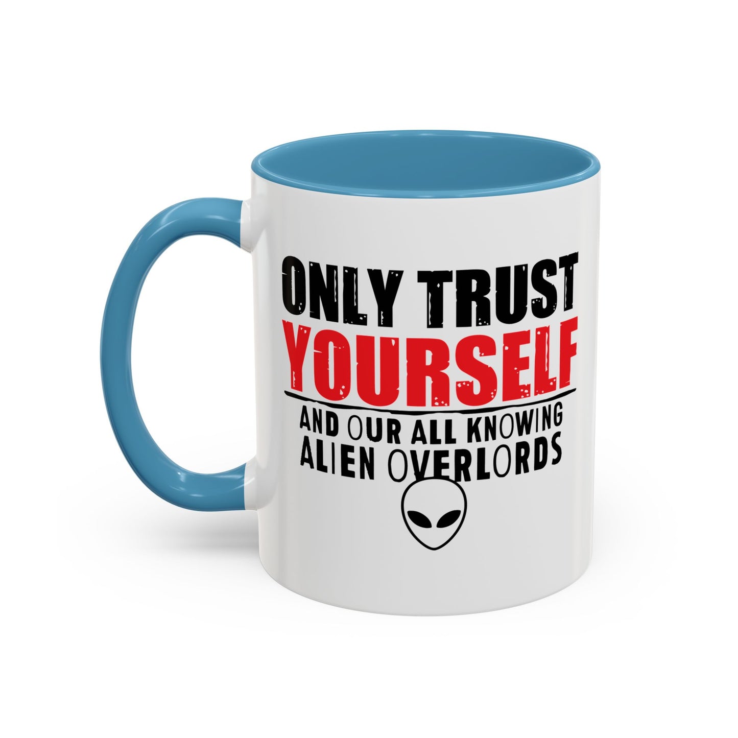 TRUST YOURSELF Accent BiColor Funny Sarcastic Mug