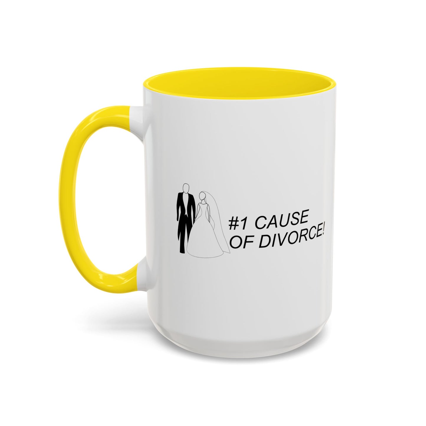 #1 CAUSE OF DIVORCE Accent BiColor Funny Sarcastic Mug