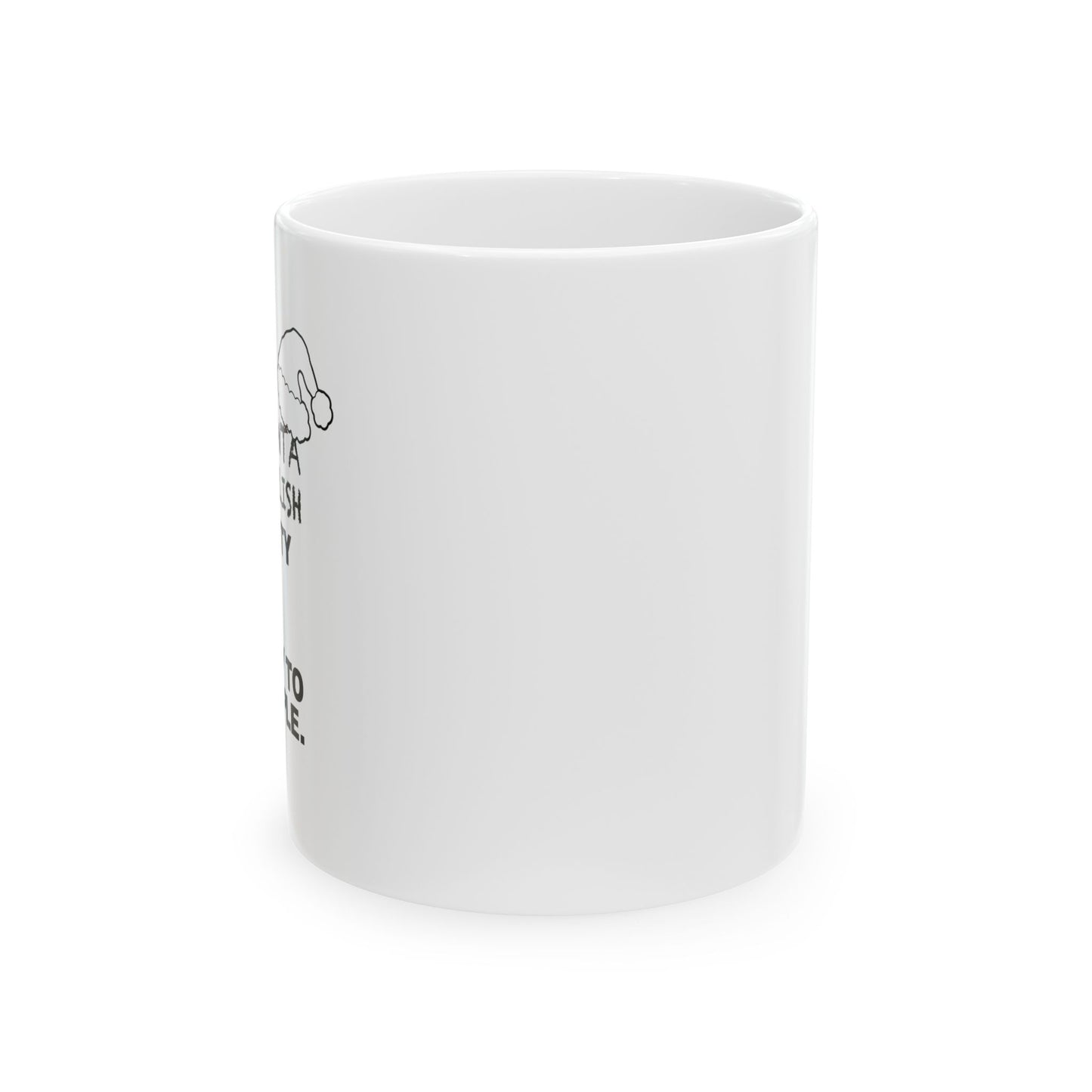 I WISH SANTA WOULD PUBLISH HIS NAUGHTY LIST FUNNY SARCASTIC WHITE MUG