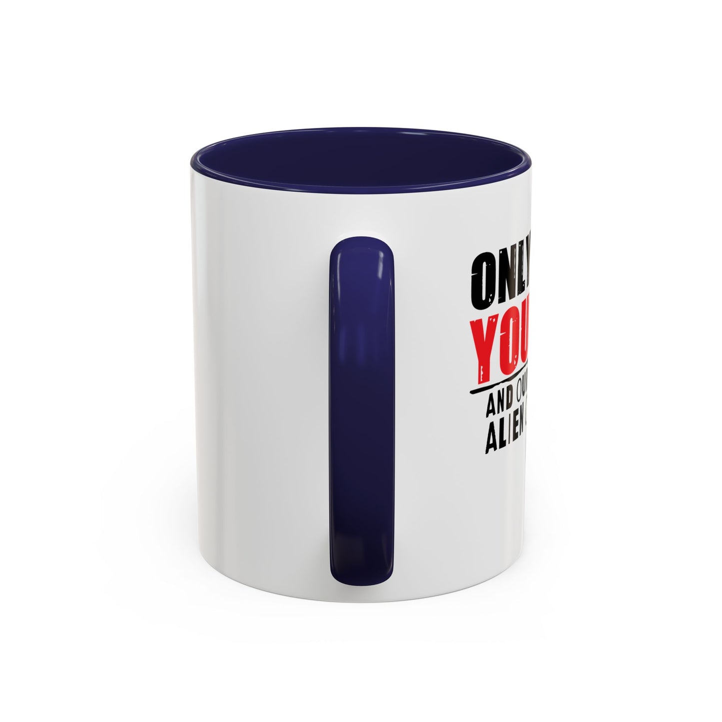 TRUST YOURSELF Accent BiColor Funny Sarcastic Mug