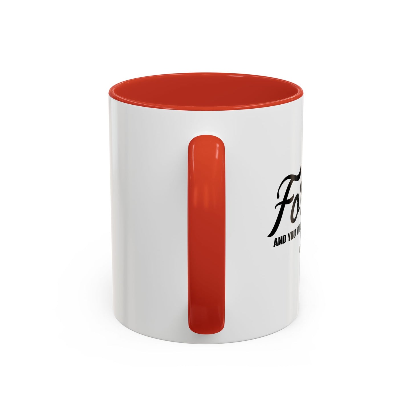 FORGIVE AND YOU WILL BE FORGIVEN - LUKE 6-37 Accent BiColor Mug