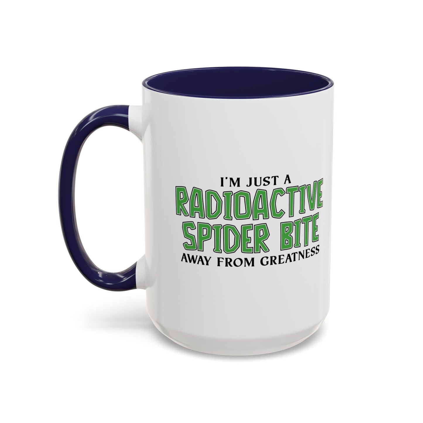 RADIOACTIVE SPIDER BITE Accent BiColor Funny Sarcastic Mug