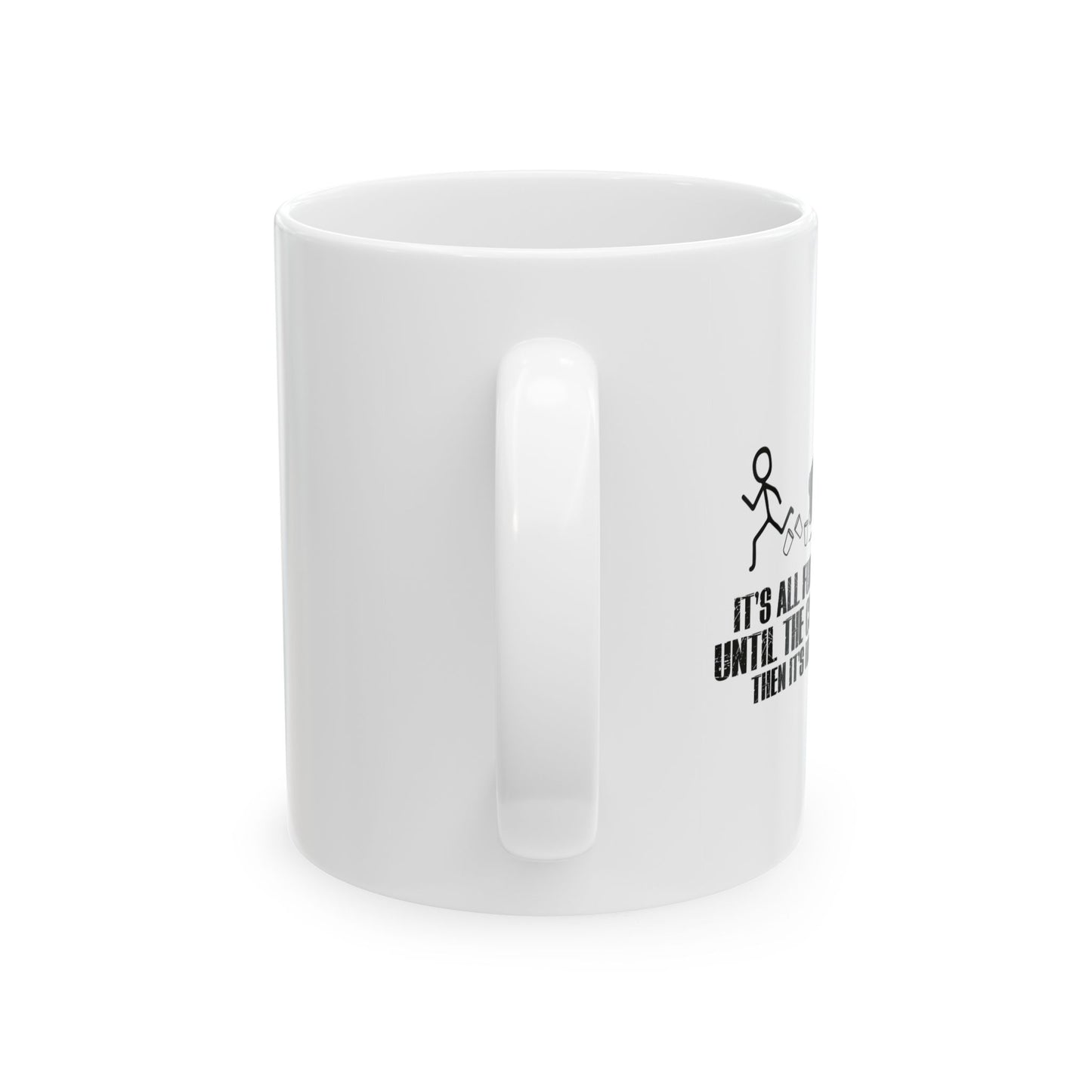 UNTILL THE COPS SHOW UP FUNNY SARCASTIC MUG