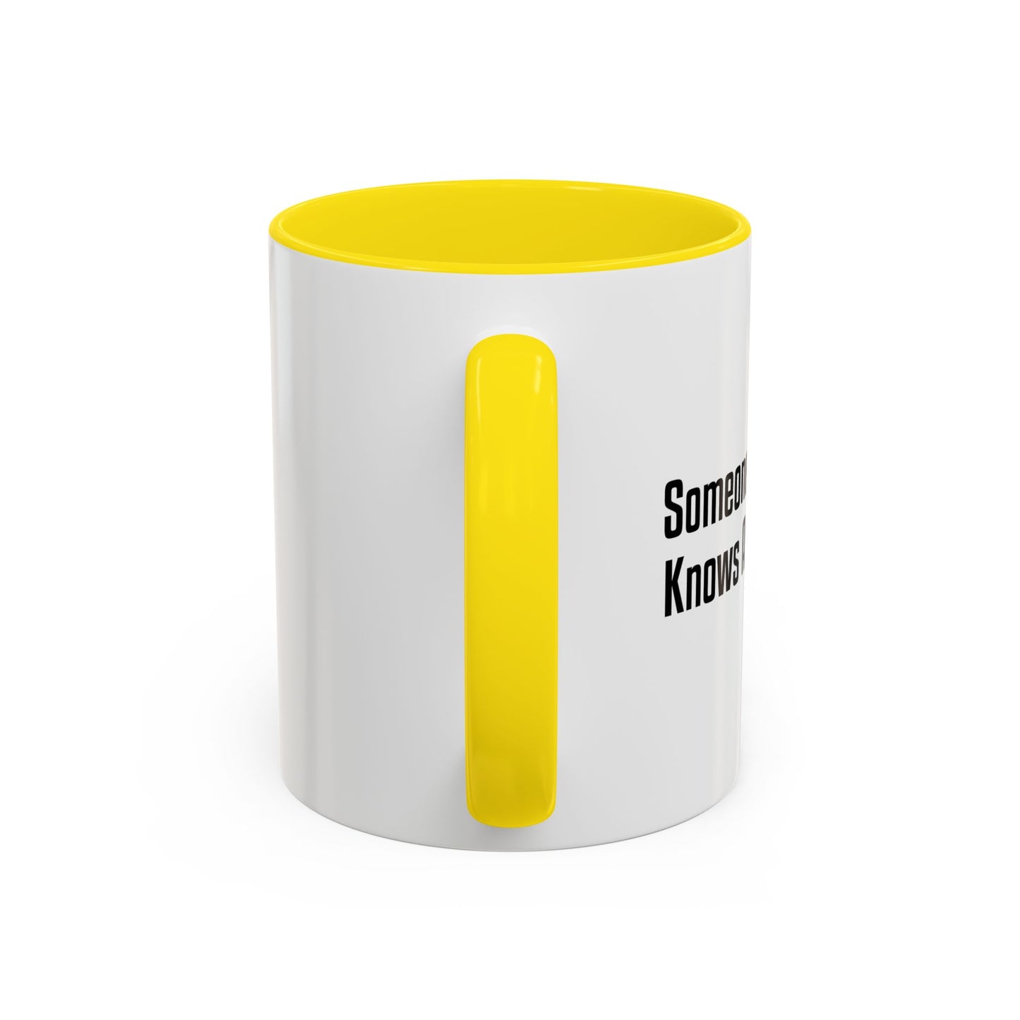 KNOWS ALL ABOUT YOU Accent BiColor Funny Sarcastic Mug