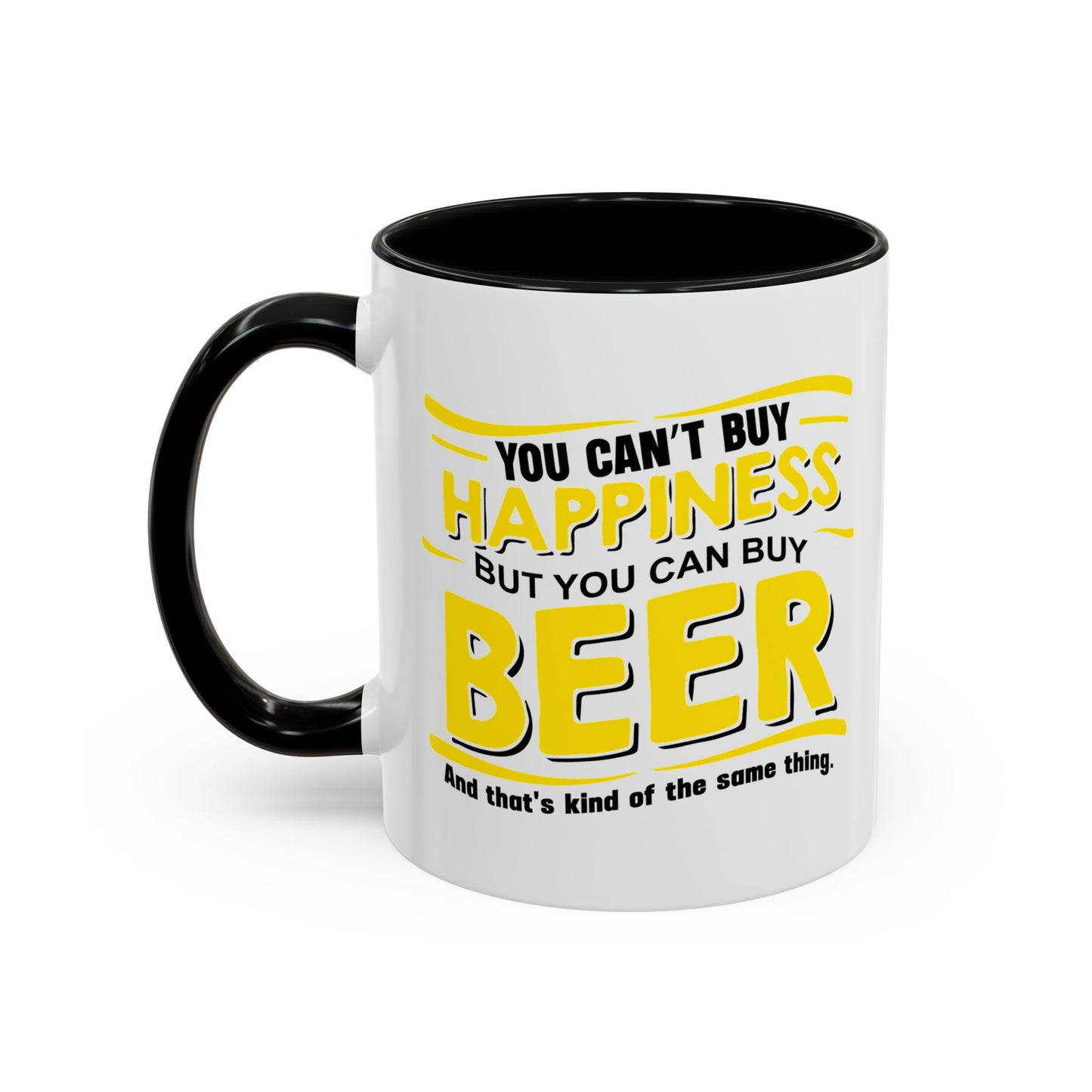 YOU CAN'Y T BUY HAPPINESS Accent BiColor Funny Sarcastic Mug