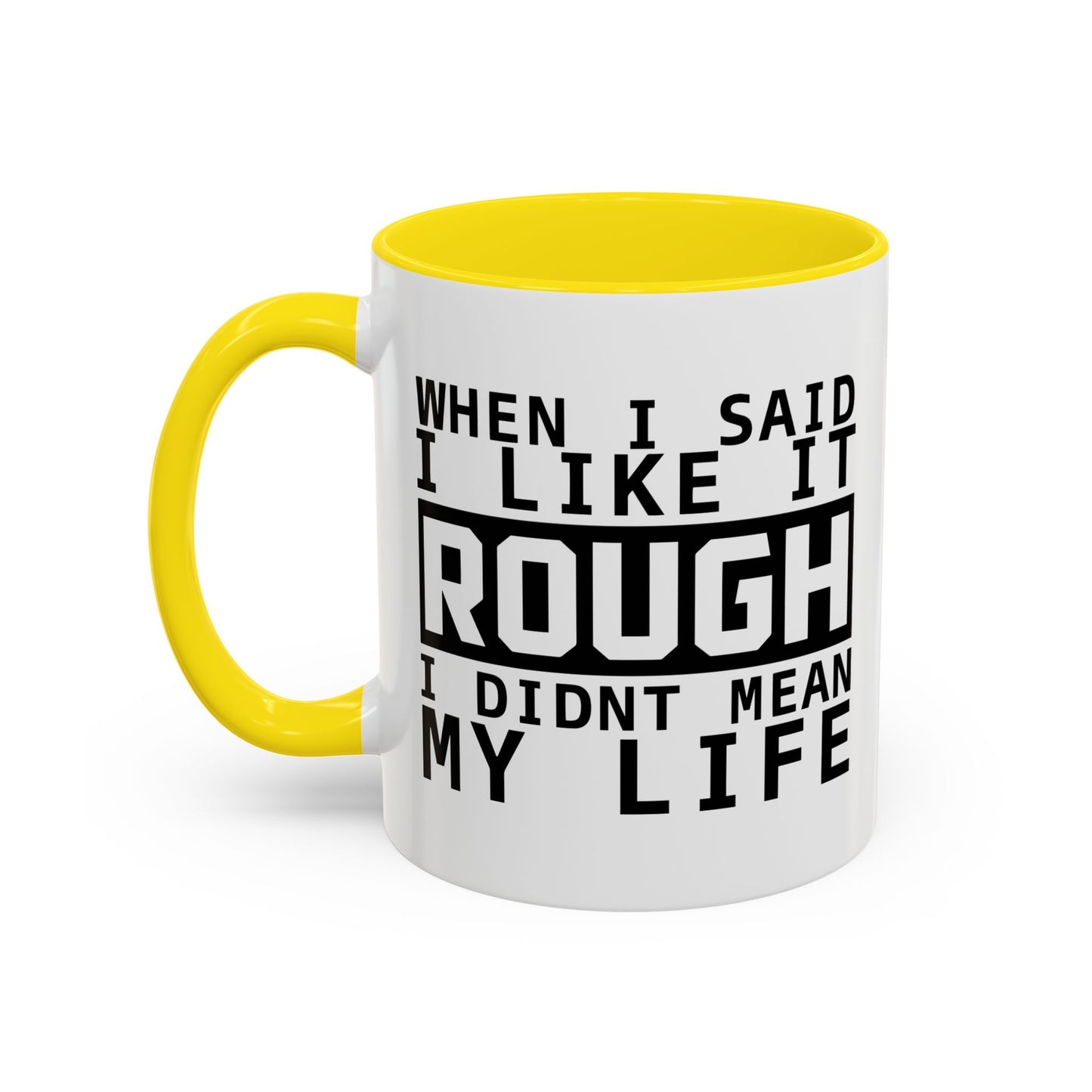 I LIKE IT ROUGH Accent BiColor Funny Sarcastic Mug