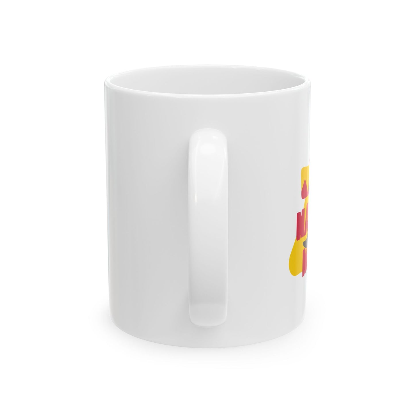 NACHO MAN FUNNY SARCASTIC White Mug