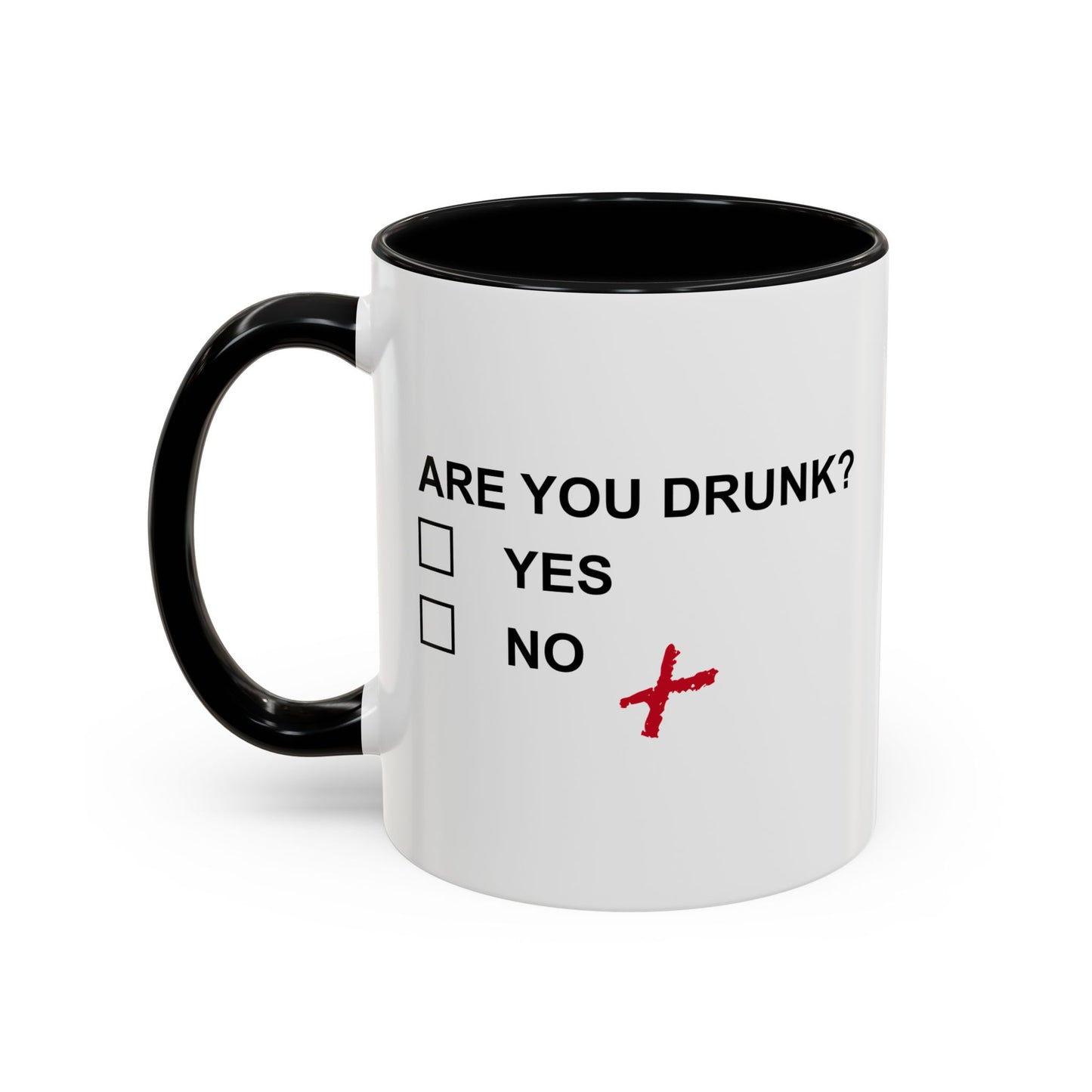 ARE YOU DRUNK Accent BiColor Funny Sarcastic Mug