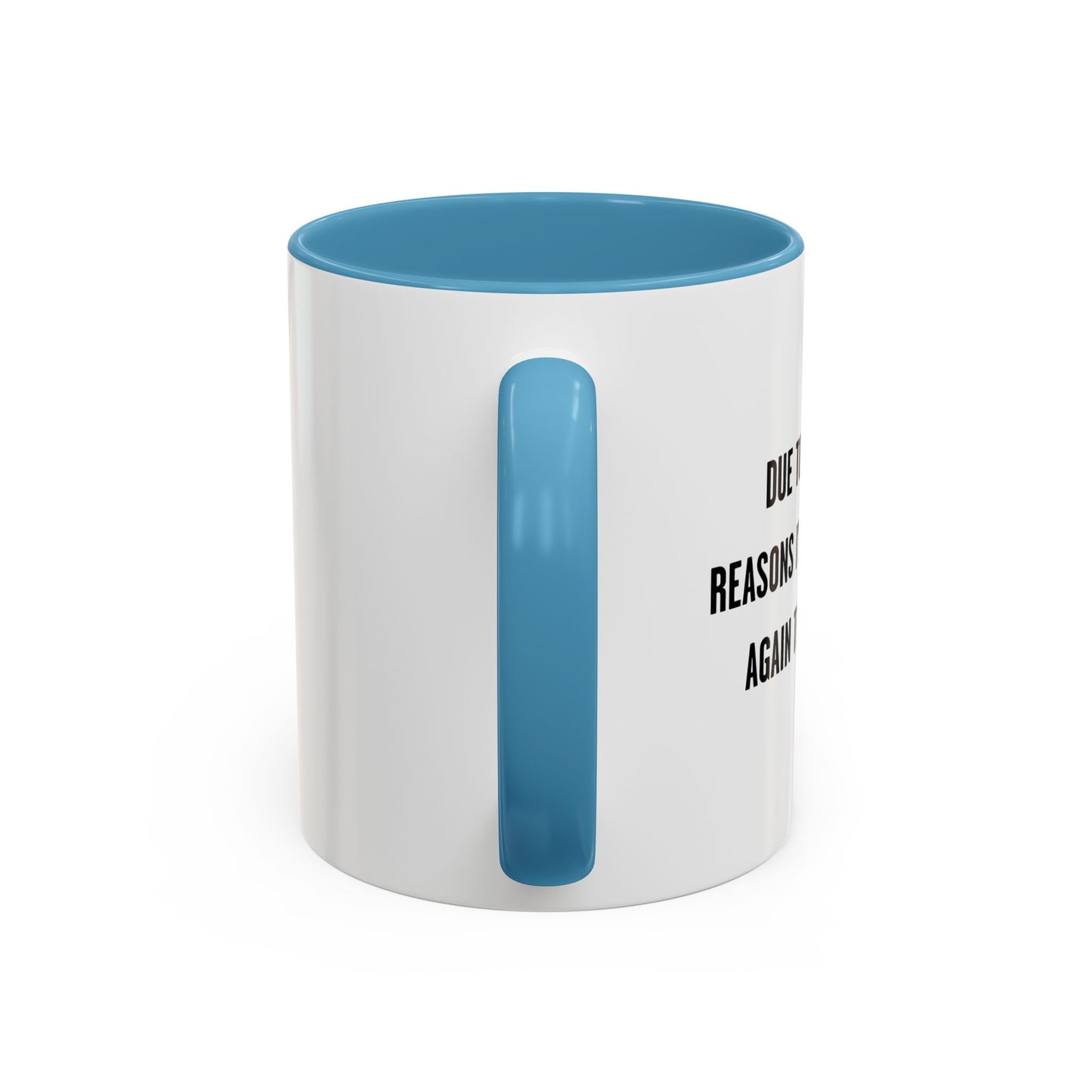 DUE TO PERSONAL REASONS Accent BiColor Funny Sarcastic Mug