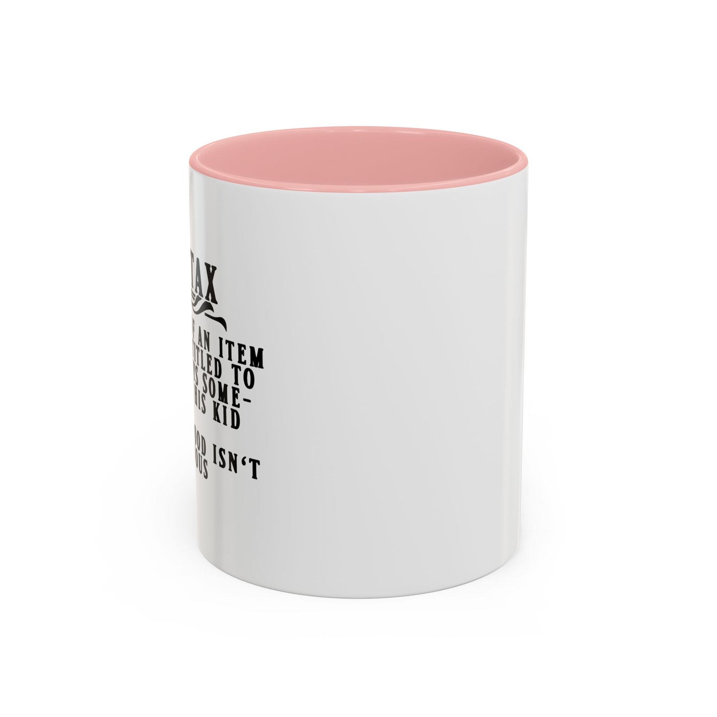 DAD TAX Accent BiColor Funny Sarcastic Mug