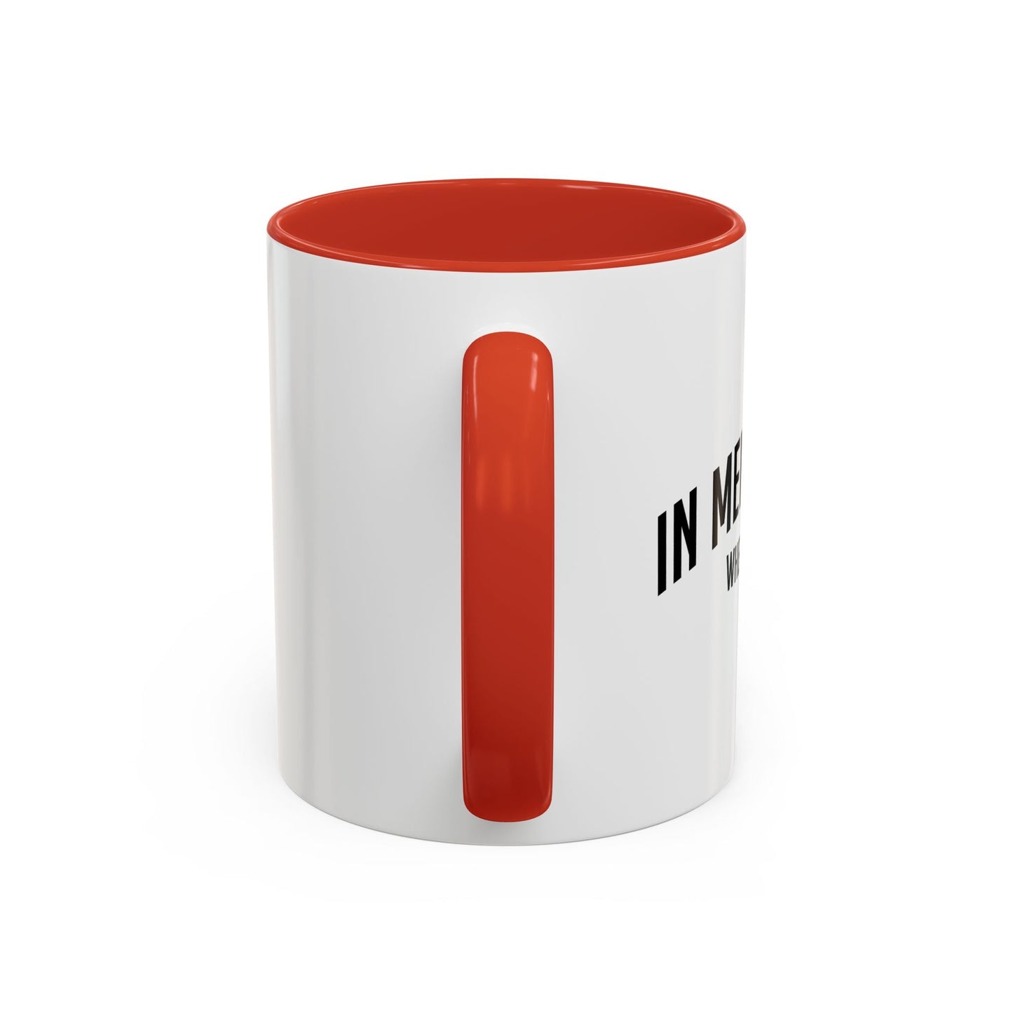 IN MEMORY OF WHEN I CARED Accent BiColor Funny Sarcastic Mug