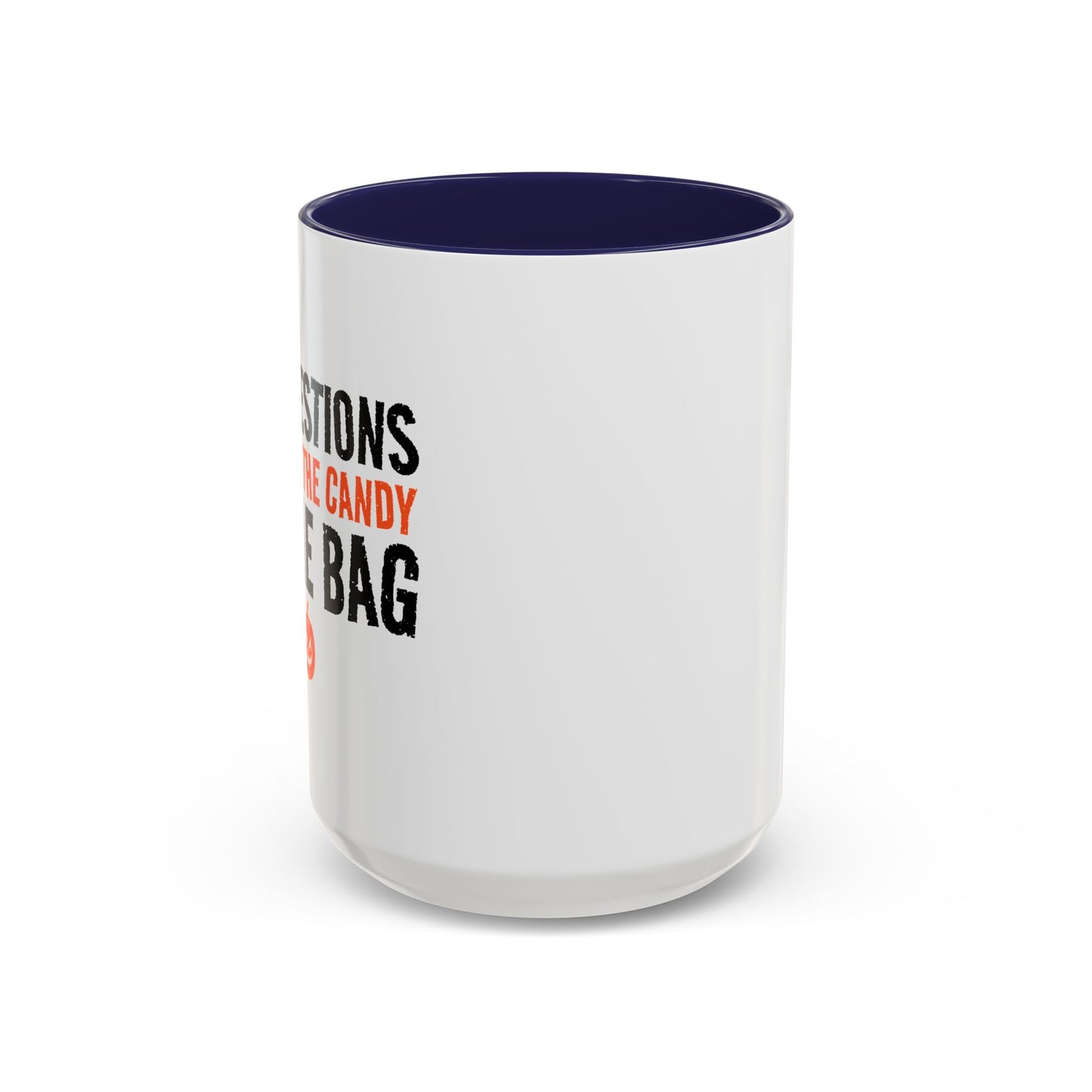 JUST PUT THE CANDY IN THE BAG Accent BiColor Funny Sarcastic Mug