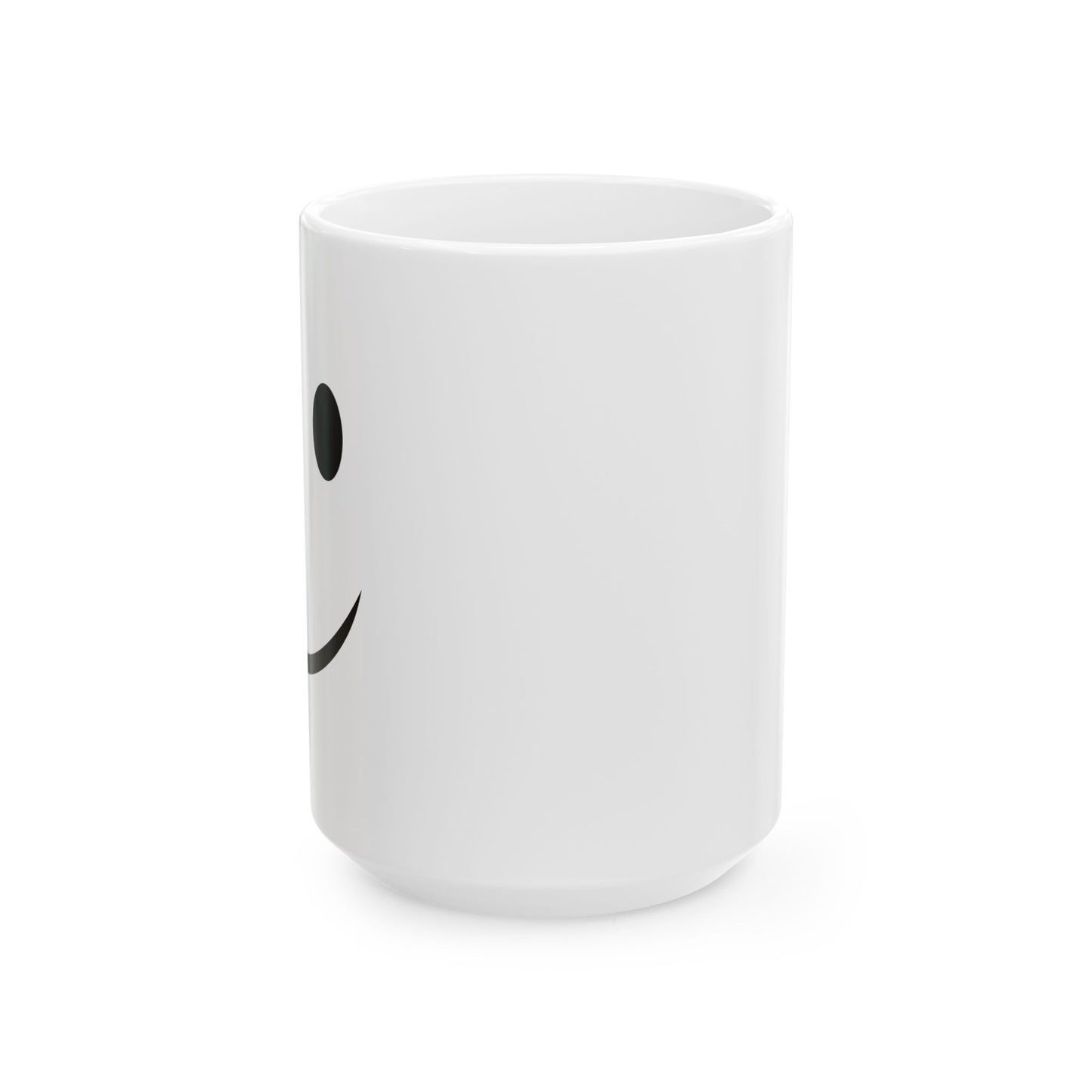 HAPPY SMILE FUNNY SARCASTIC WHITE MUG