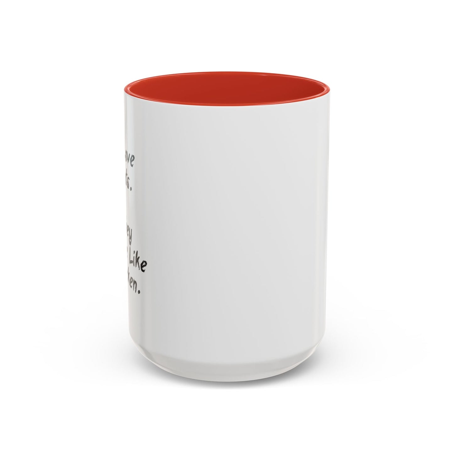 I LIKE CATS THEY TASTE LIKE CHICKEN Accent BiColor Funny Sarcastic Mug