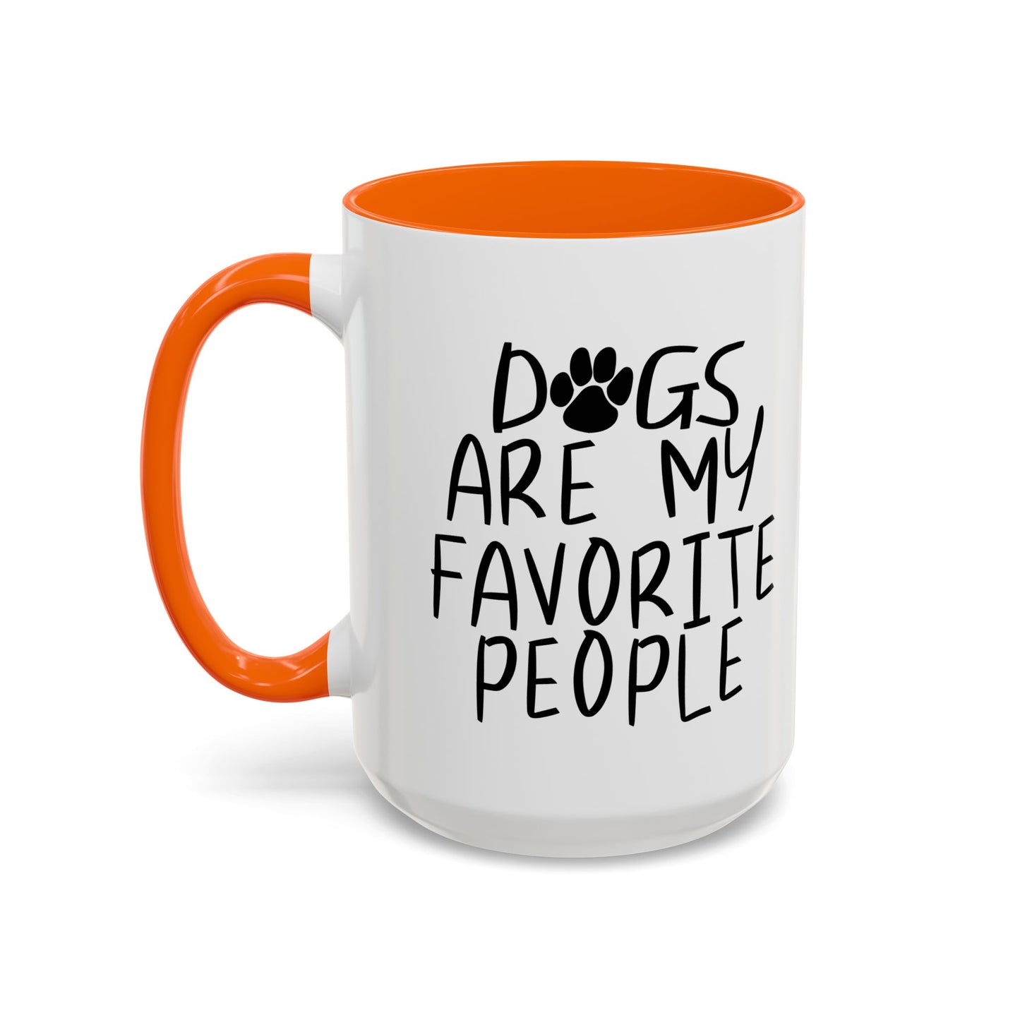 DOGS ARE MY FAVORITE PEOPLE Accent BiColor Funny Sarcastic Mug