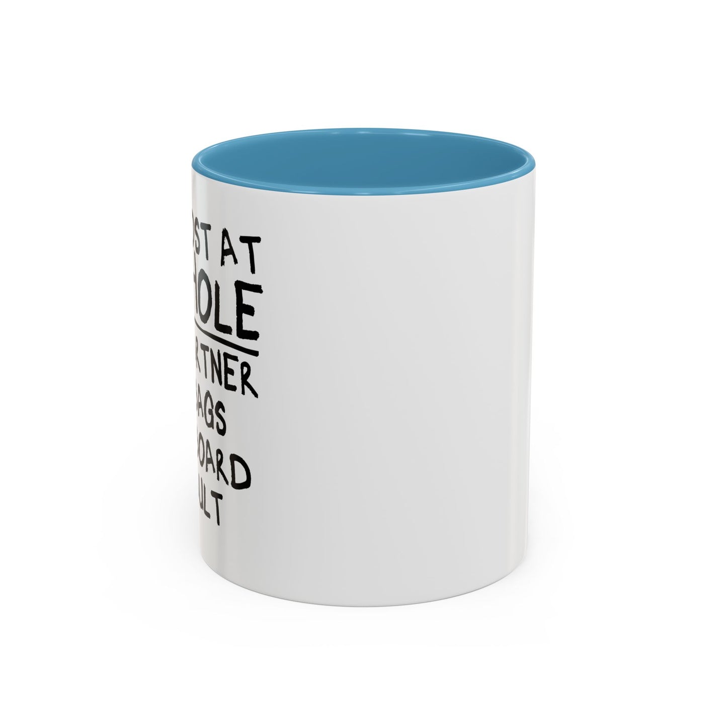 WHY I LOST AT CORNHOLE Accent BiColor Funny Sarcastic Mug