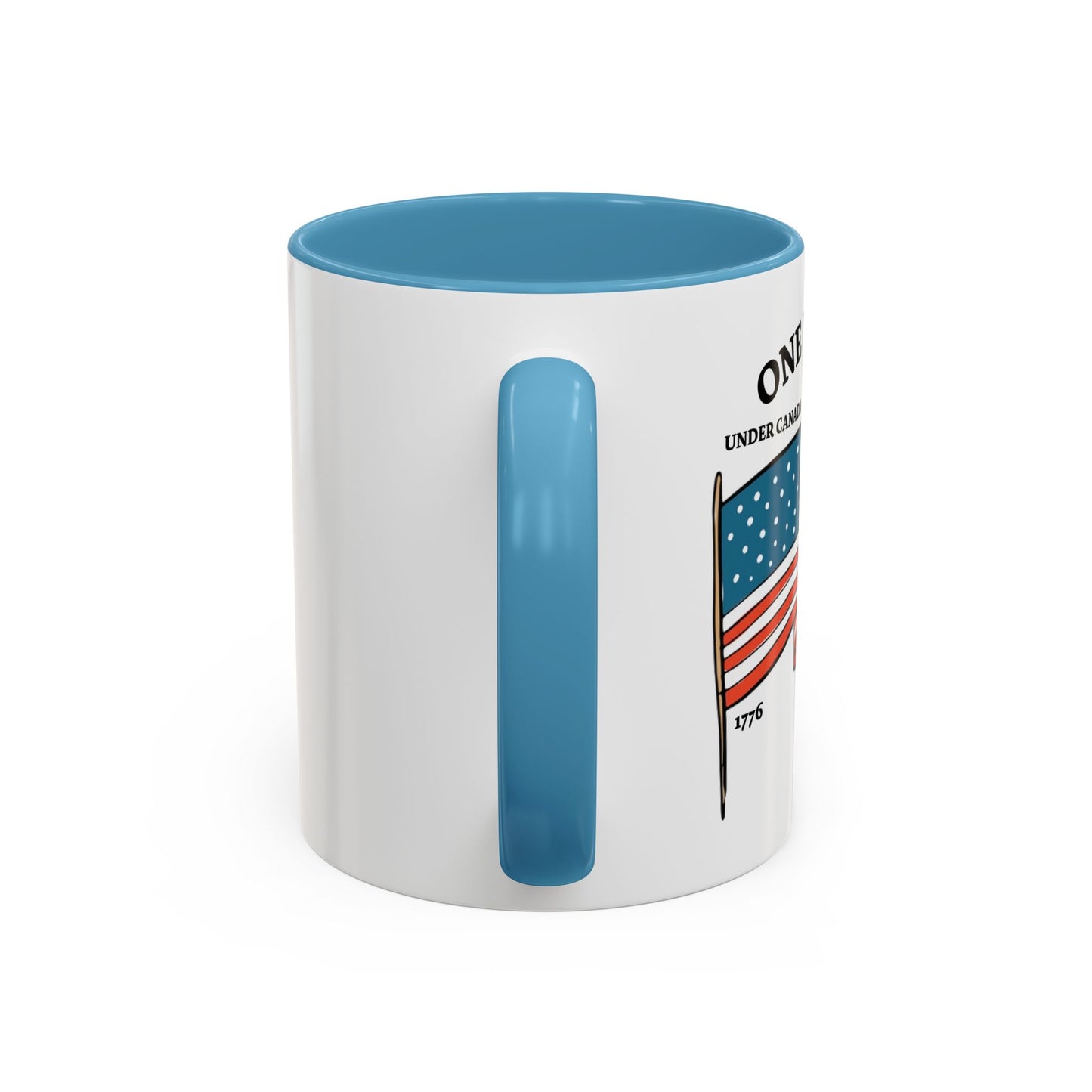 ONE NATION UNDER CANADA ABOVE MEXICO Accent BiColor Funny Sarcastic Mug