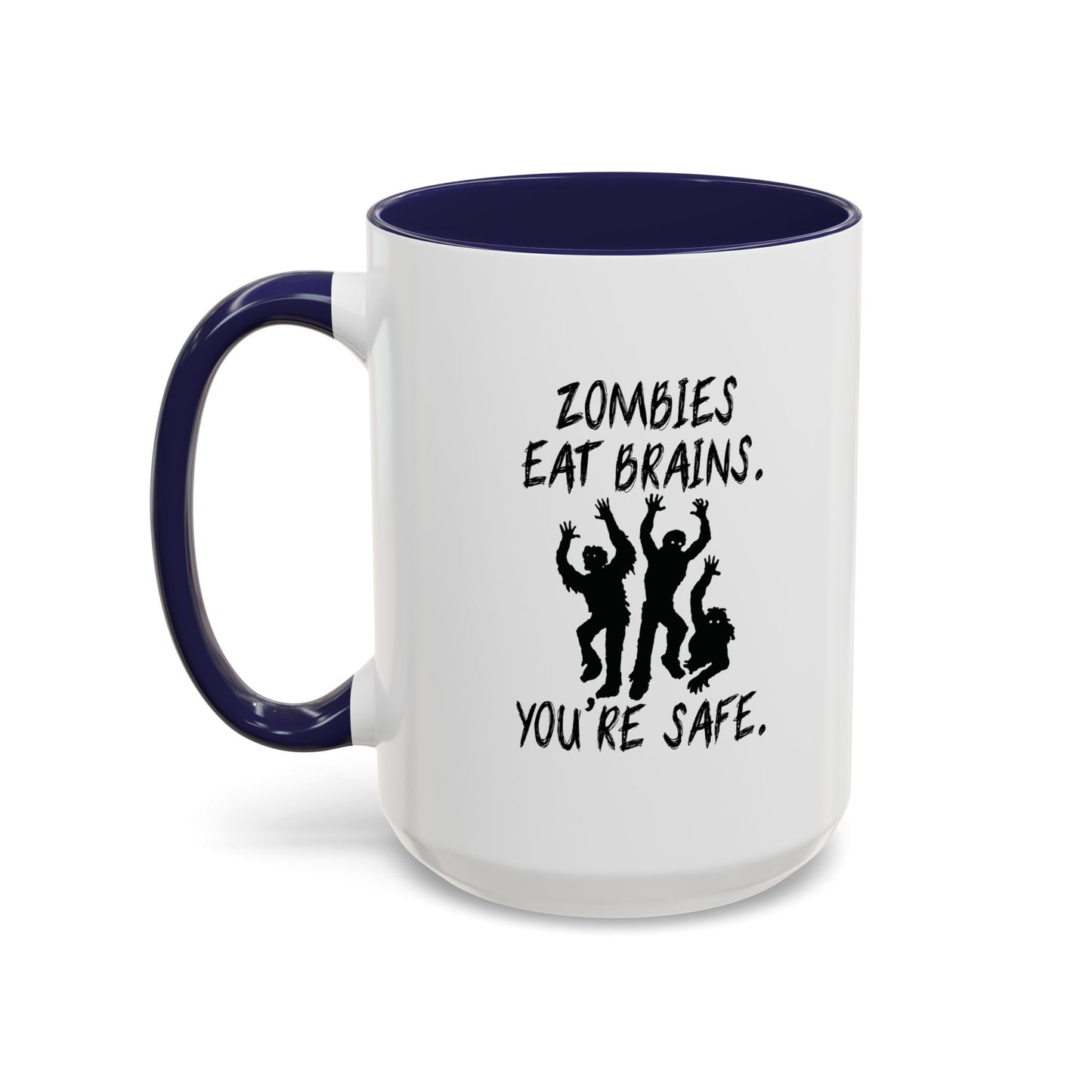 ZOMBIES EAT BRAINS Accent BiColor Funny Sarcastic Mug