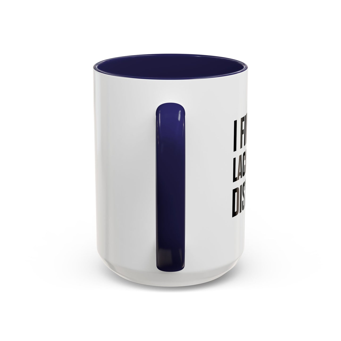 I FIND YOUR LACK OF MATH DISTURBING Accent BiColor Funny Sarcastic Mug