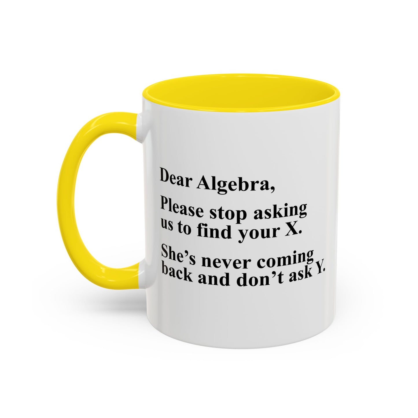 DEAR ALGEBRA Accent BiColor Funny Sarcastic Mug