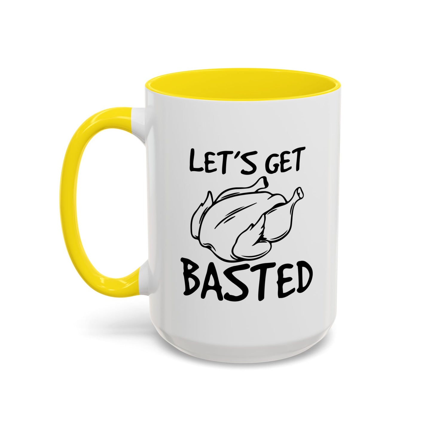 LET'S GET BASTED Accent BiColor Funny Sarcastic Mug