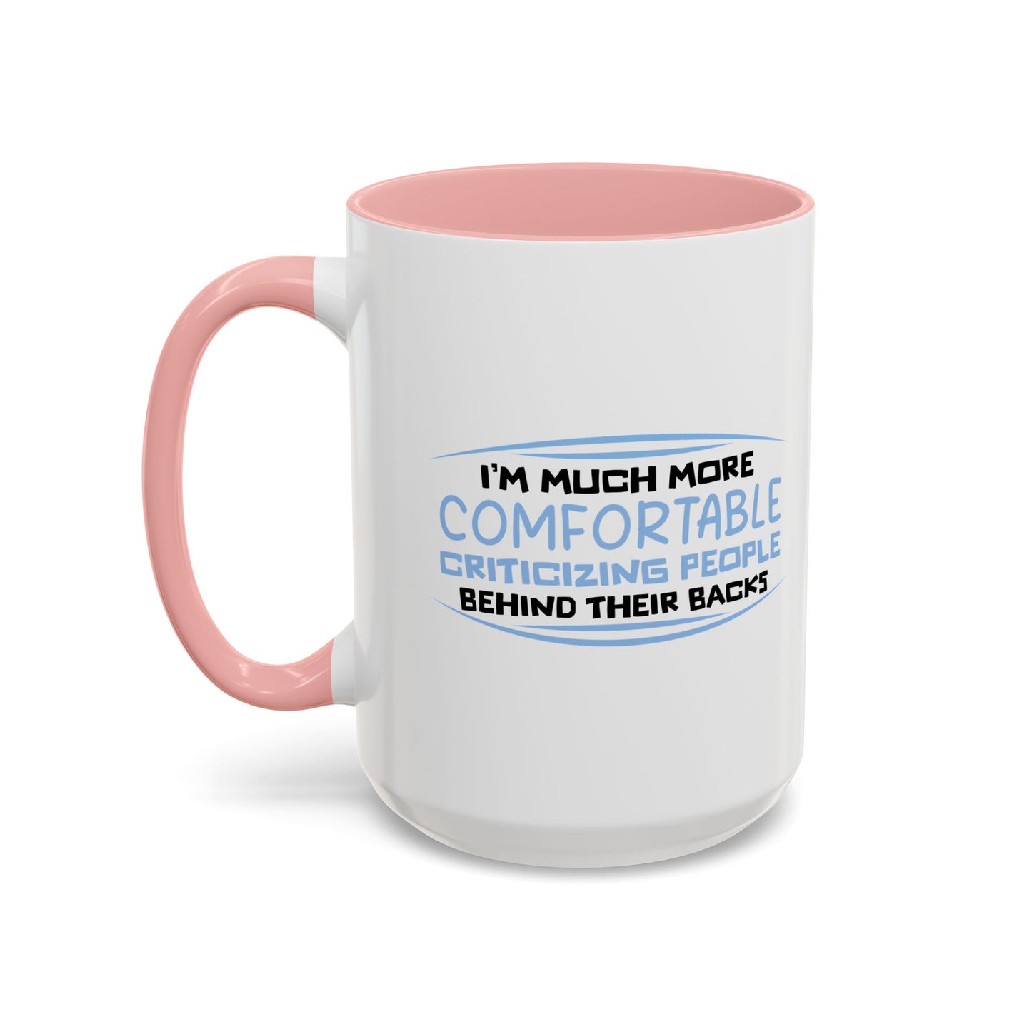 BEHIND THEIR BACKS Accent BiColor Funny Sarcastic Mug