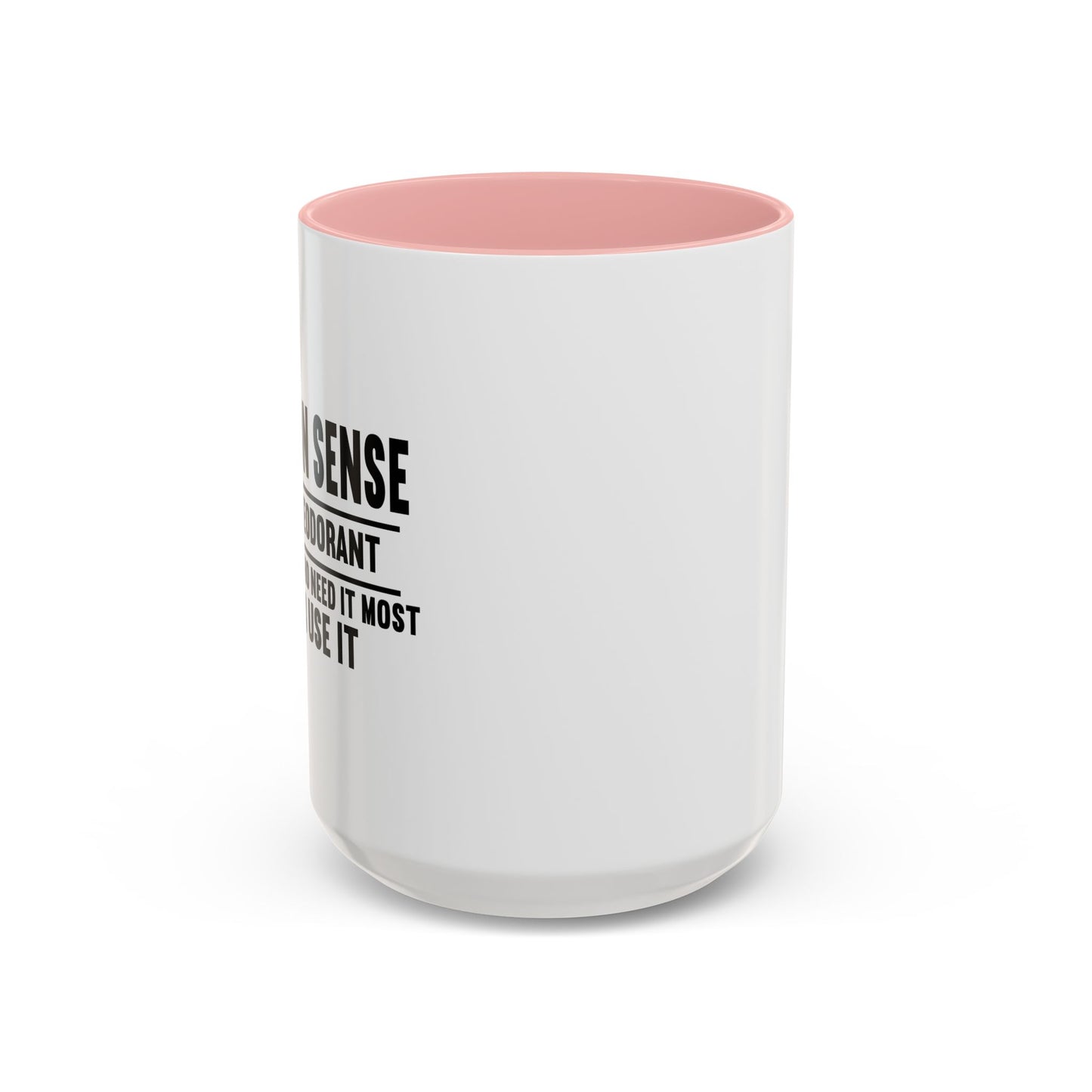 COMMON SENSE IS LIKE... Accent BiColor Funny Sarcastic Mug