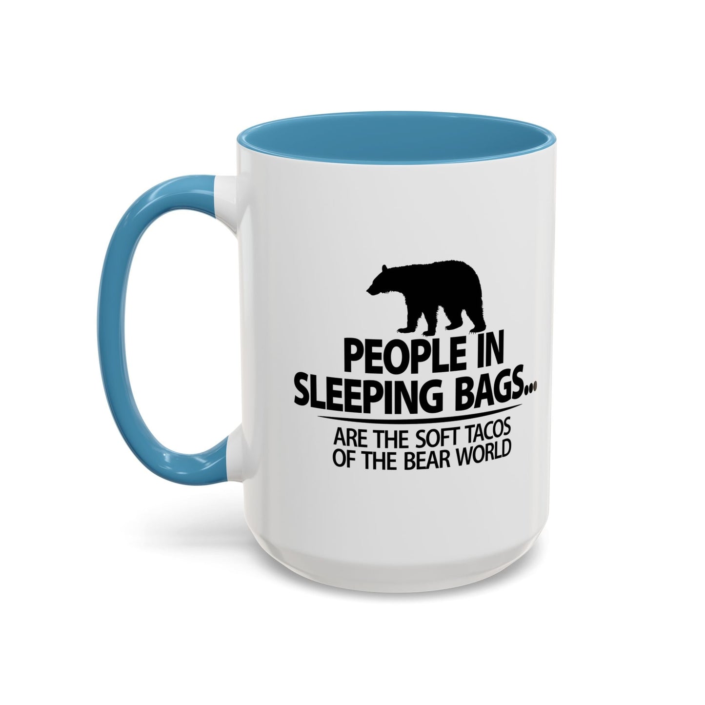 PEOPLE IN SLEEPING BAGS Accent BiColor Funny Sarcastic Mug