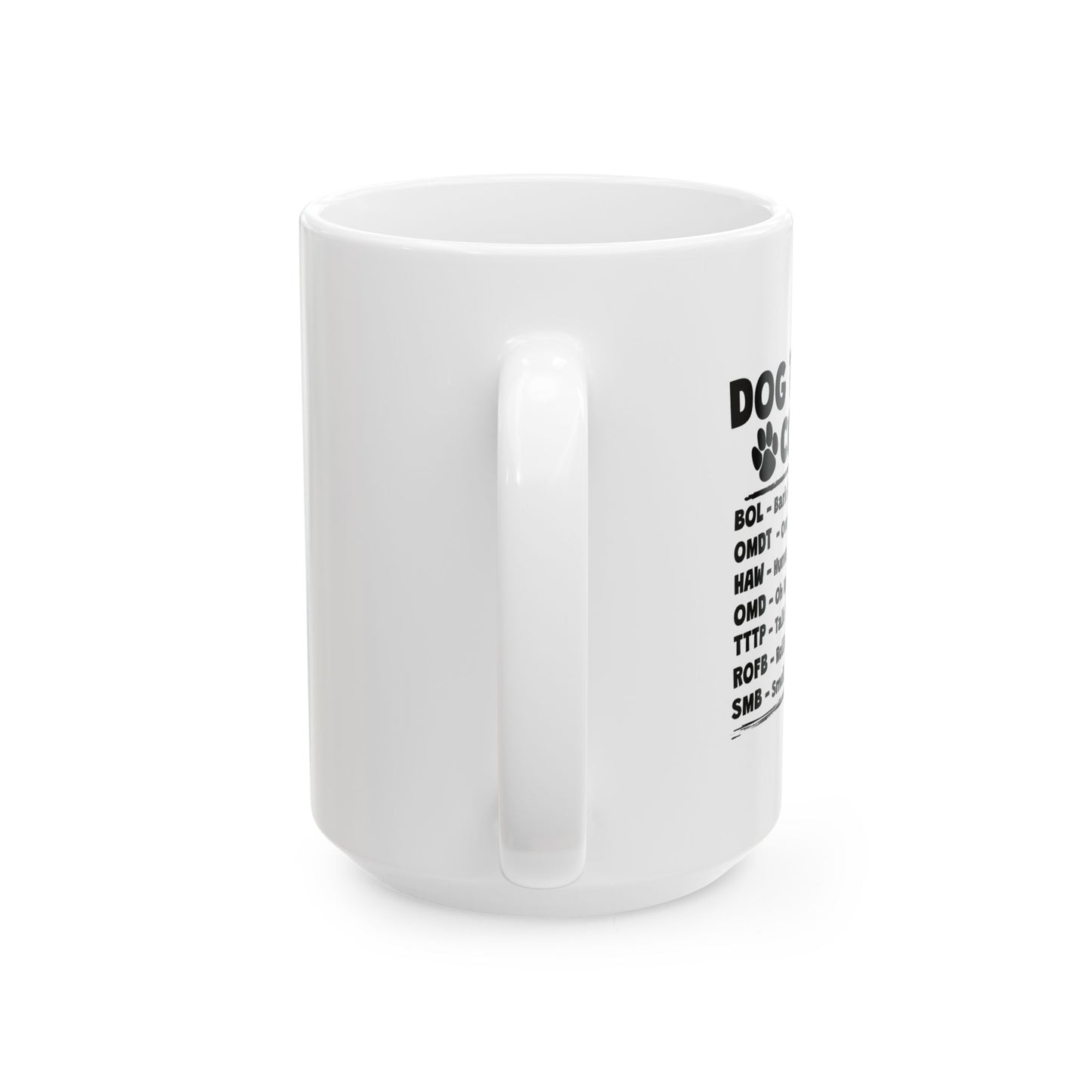 DOG TEXTING CODE FUNNY SARCASTIC White Mug