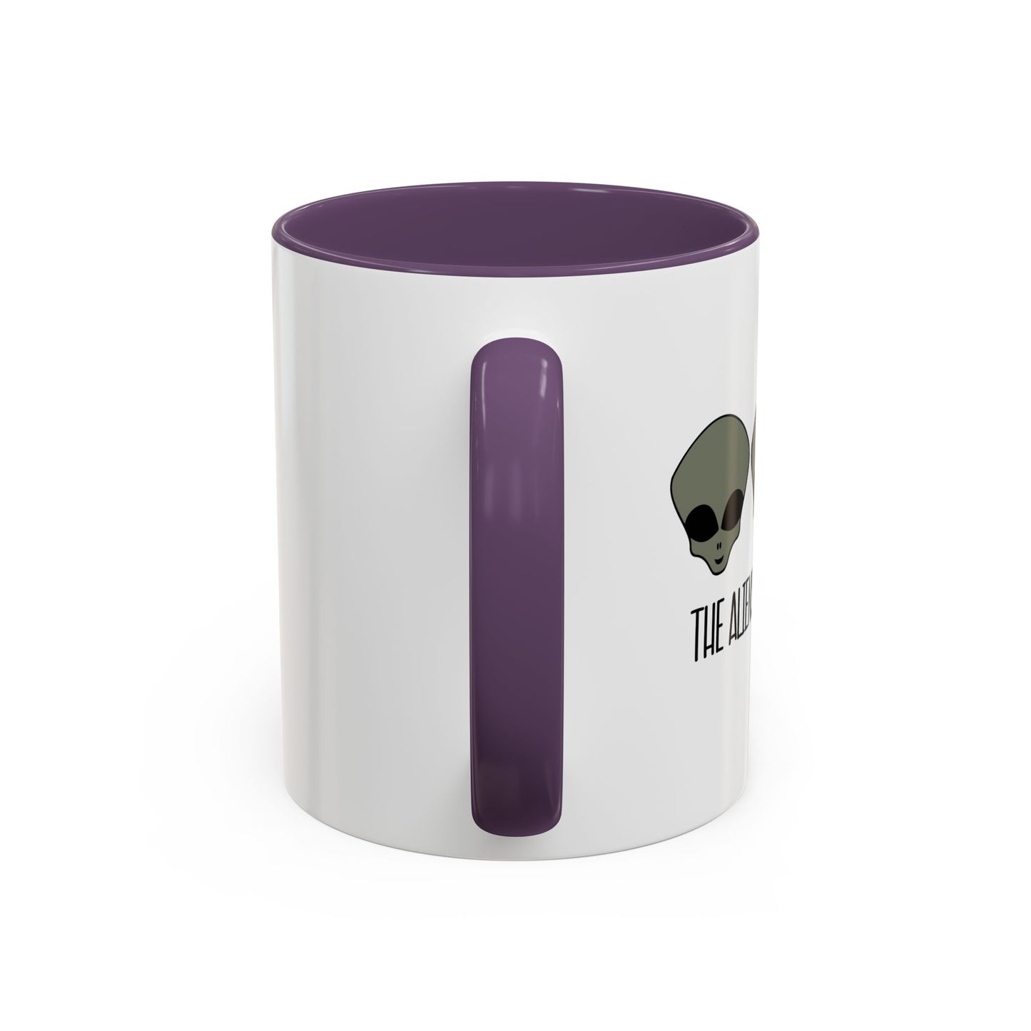 THE ALIENS MADE ME DO IT Accent BiColor Funny Sarcastic Mug