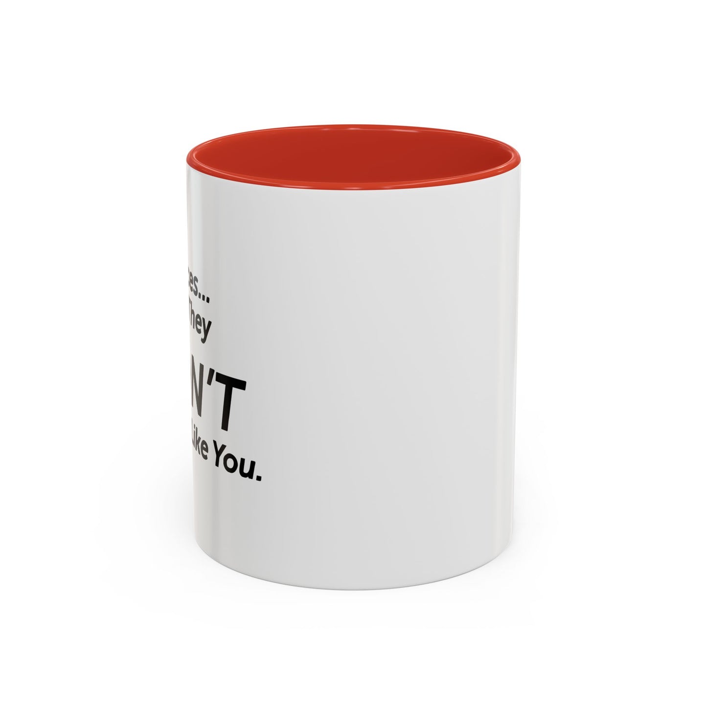 I HEAR VOICES AND THEY DON'T LIKE YOU Accent BiColor Funny Sarcastic Mug