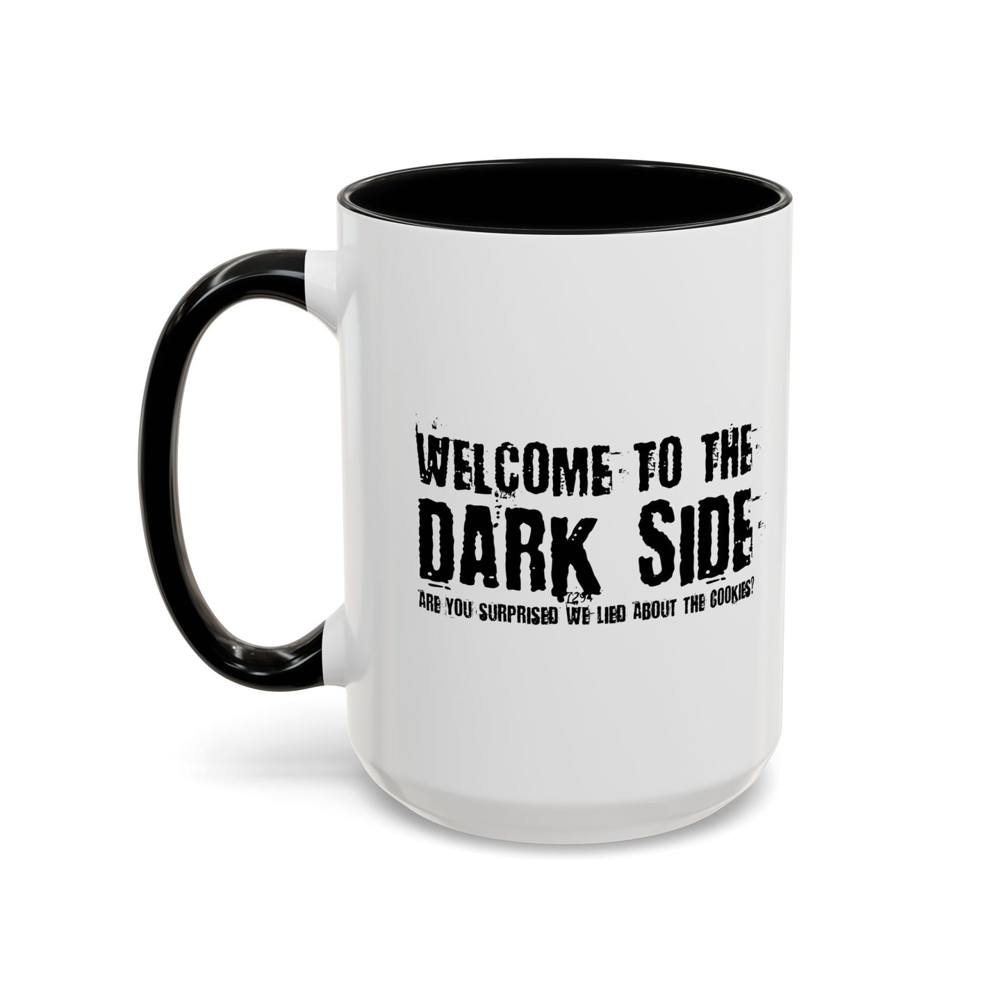 WELCOME TO THE DARK SIDE Accent BiColor Funny Sarcastic Mug