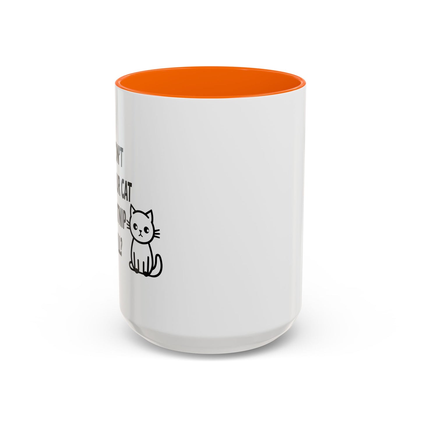 CATNIP PROBLEM Accent BiColor Funny Sarcastic Mug